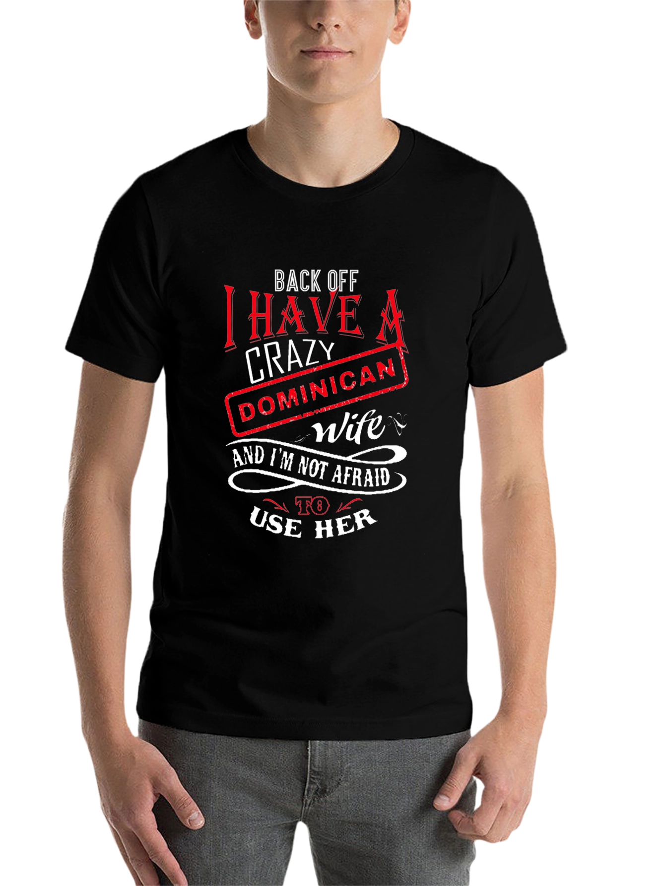 Black Crazy Dominican Wife Novelty T-Shirt view 7