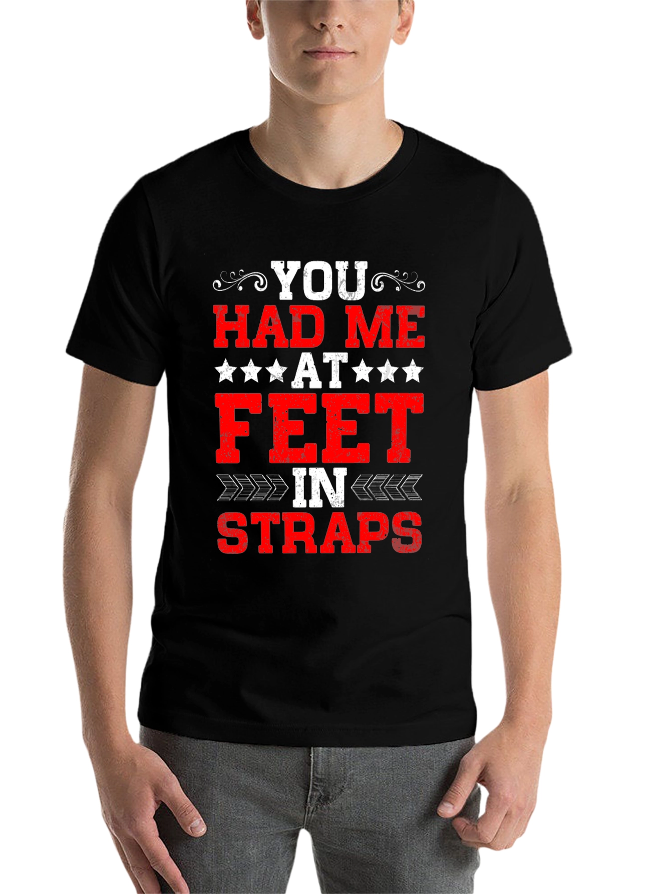 Black You Had Me At Feet In Straps Graphic Tee view 7