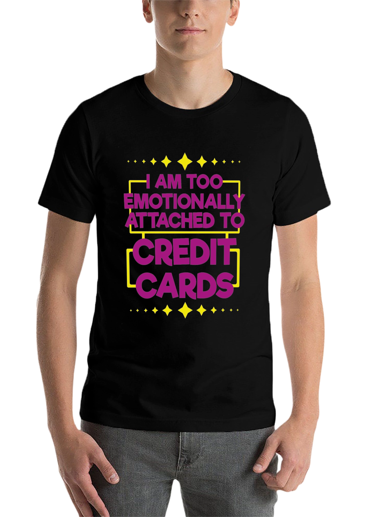 Black Emotionally Attached to Credit Cards Funny T-Shirt view 7