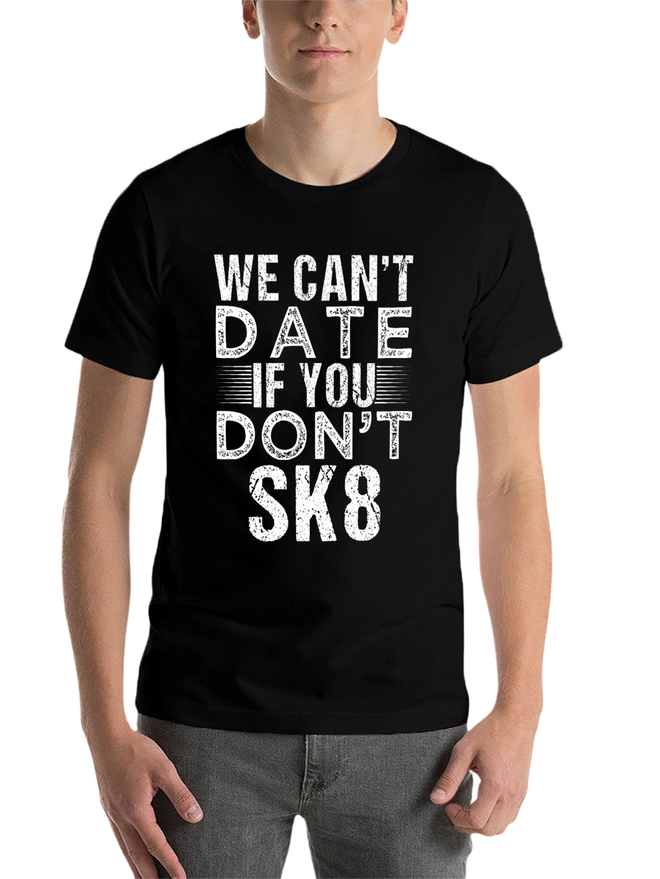Black We Can't Date if You Don't SK8 T-Shirt view 7