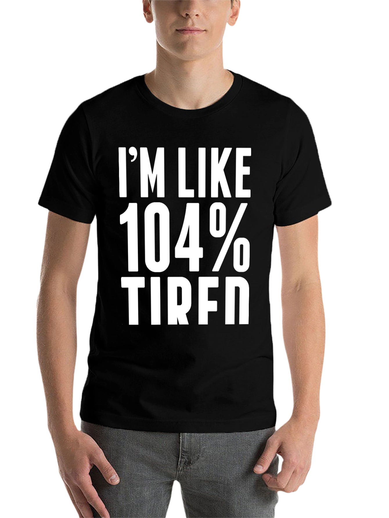 Black I'm Like 104% Tired Graphic Tee view 7