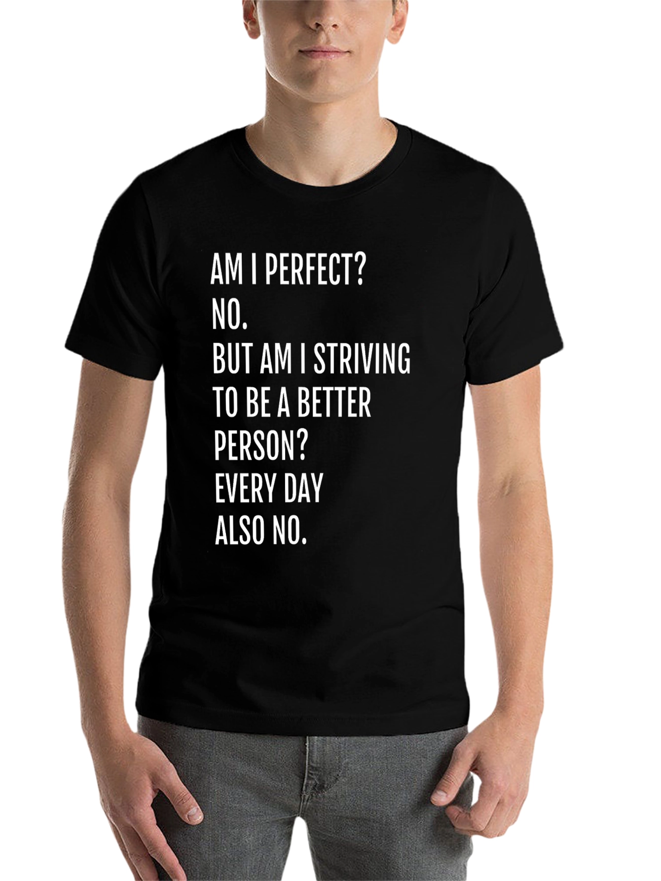 Black Am I Perfect? Funny Graphic T-Shirt view 7