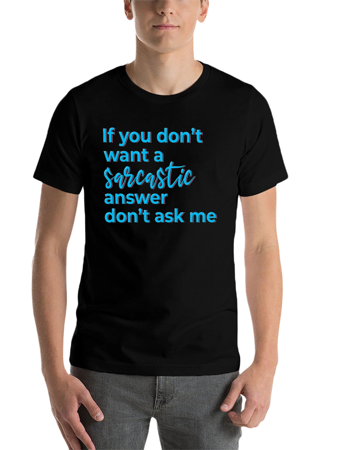 Black Sarcastic Answer Tee - Funny Graphic T-Shirt view 7
