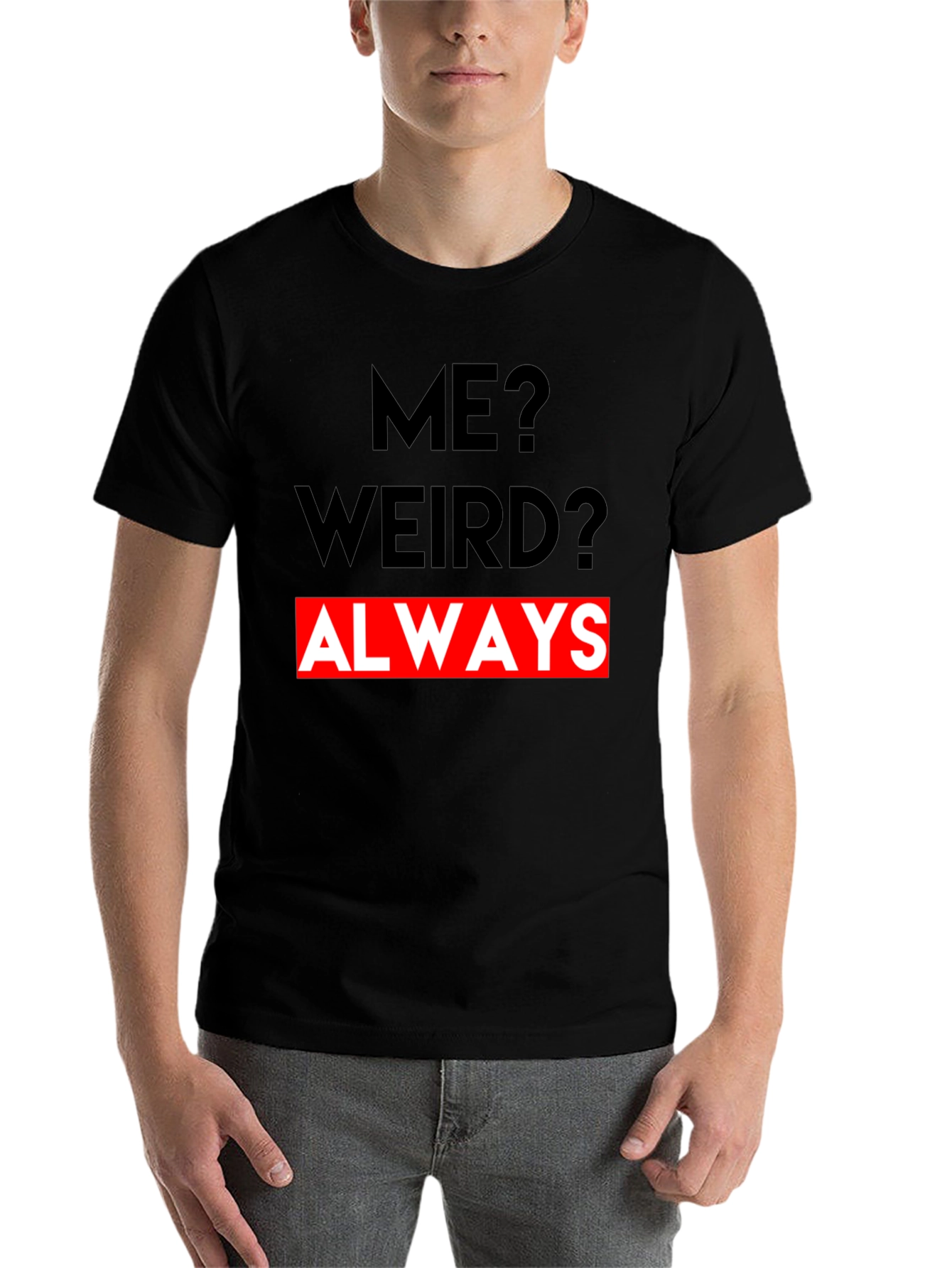 Black Me? Weird? Always - Graphic Tee view 7