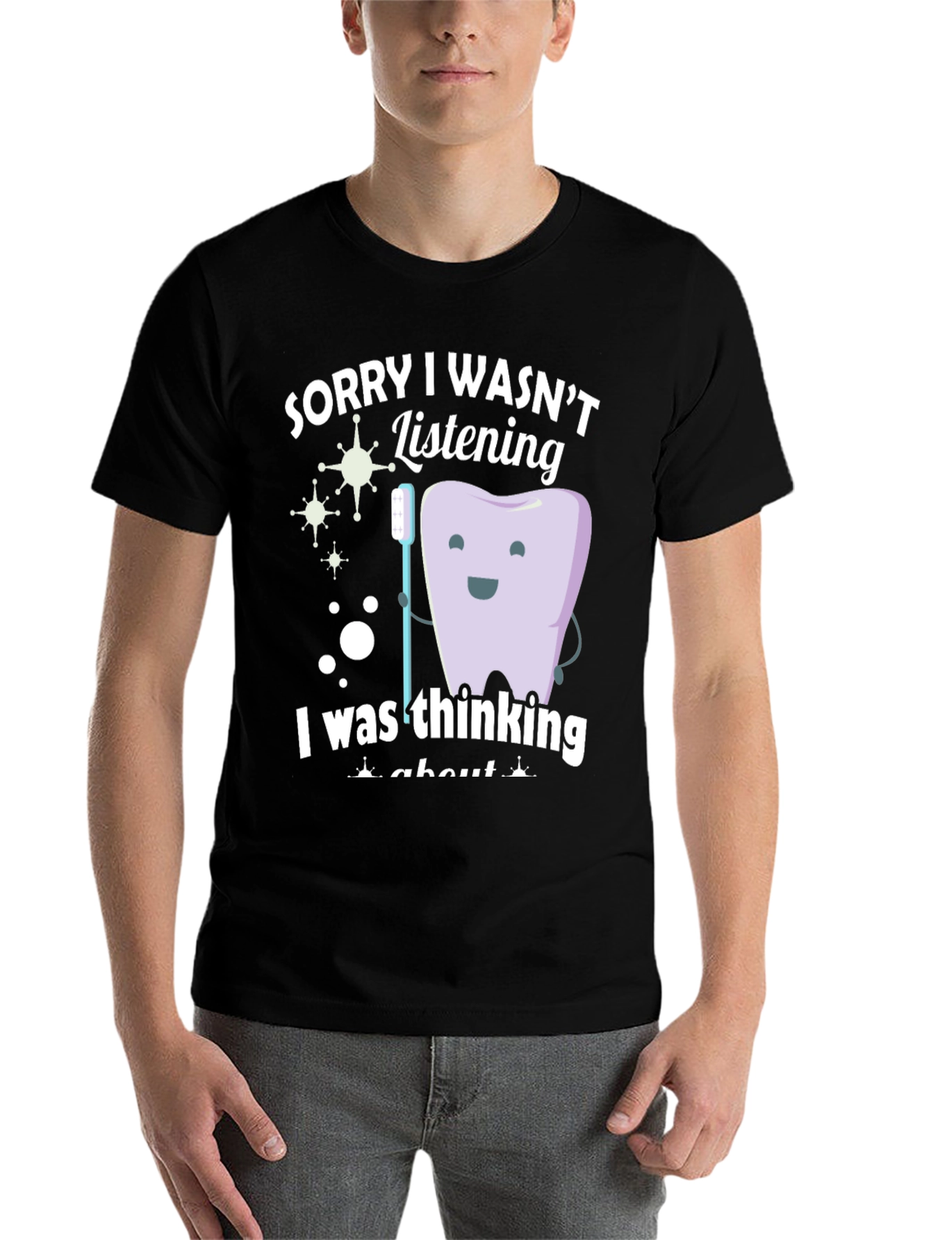 Black Funny Dentist T-Shirt - Sorry I Wasn't Listening view 7