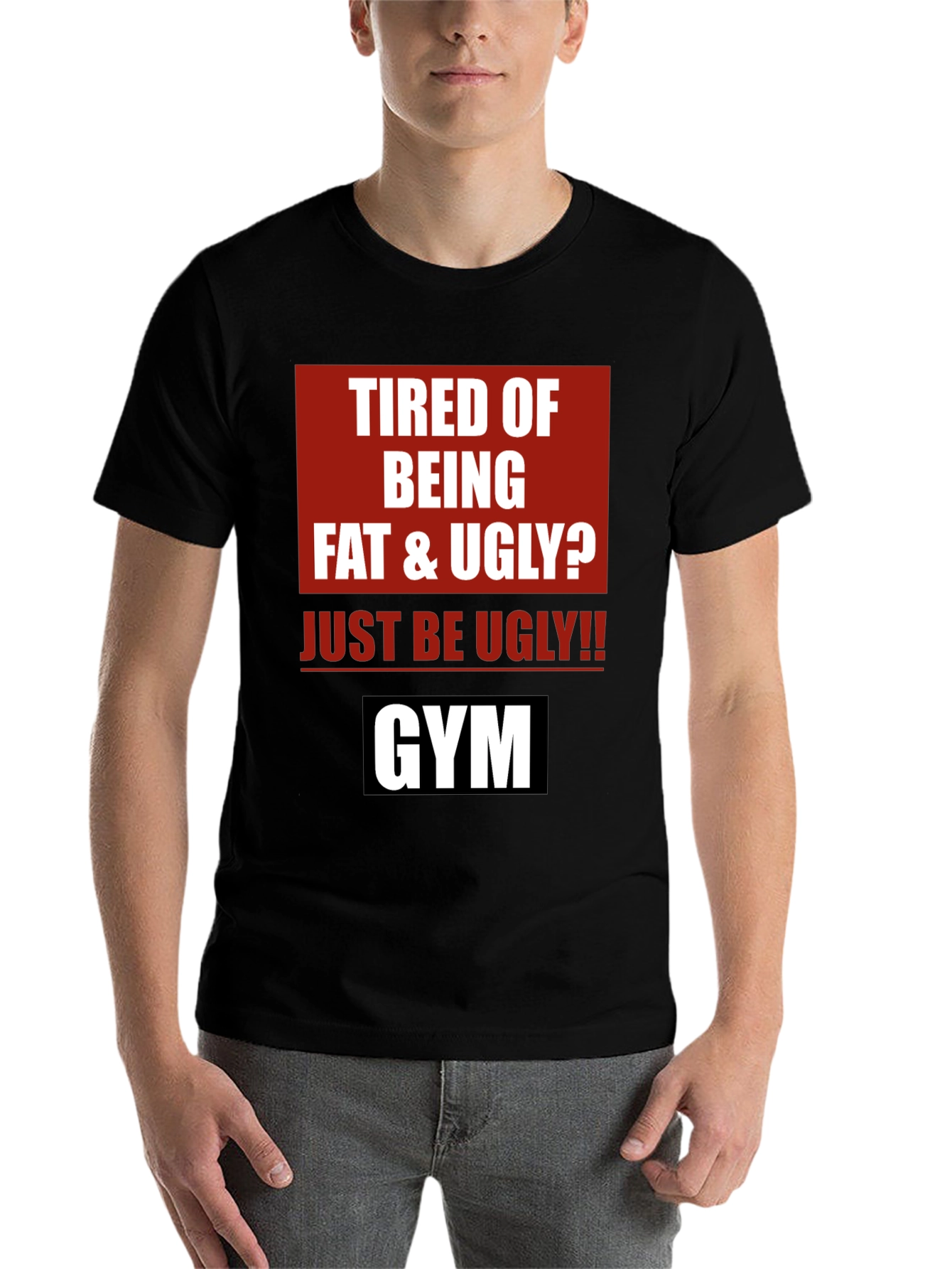 Black Funny Gym Motivation T-Shirt - Just Be Ugly! view 7
