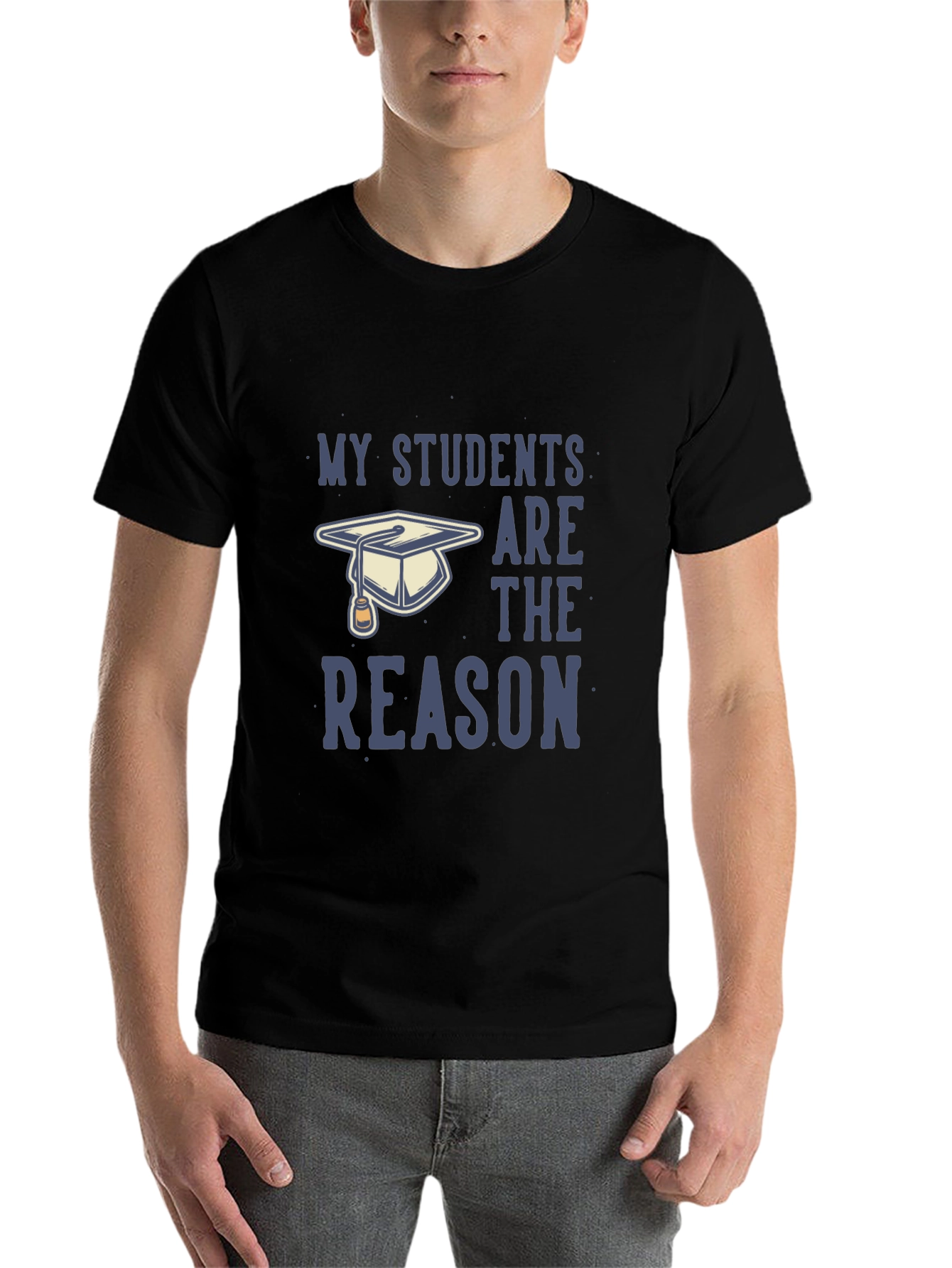 Black My Students Are The Reason T-Shirt - Teacher Gift view 7