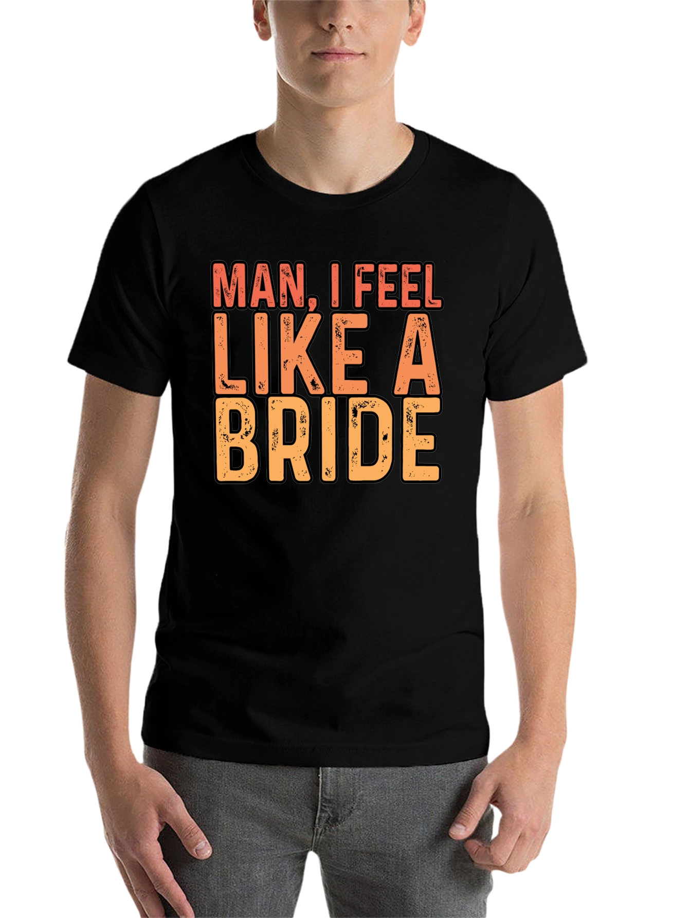 Black Man I Feel Like A Bride Black T-Shirt view 7