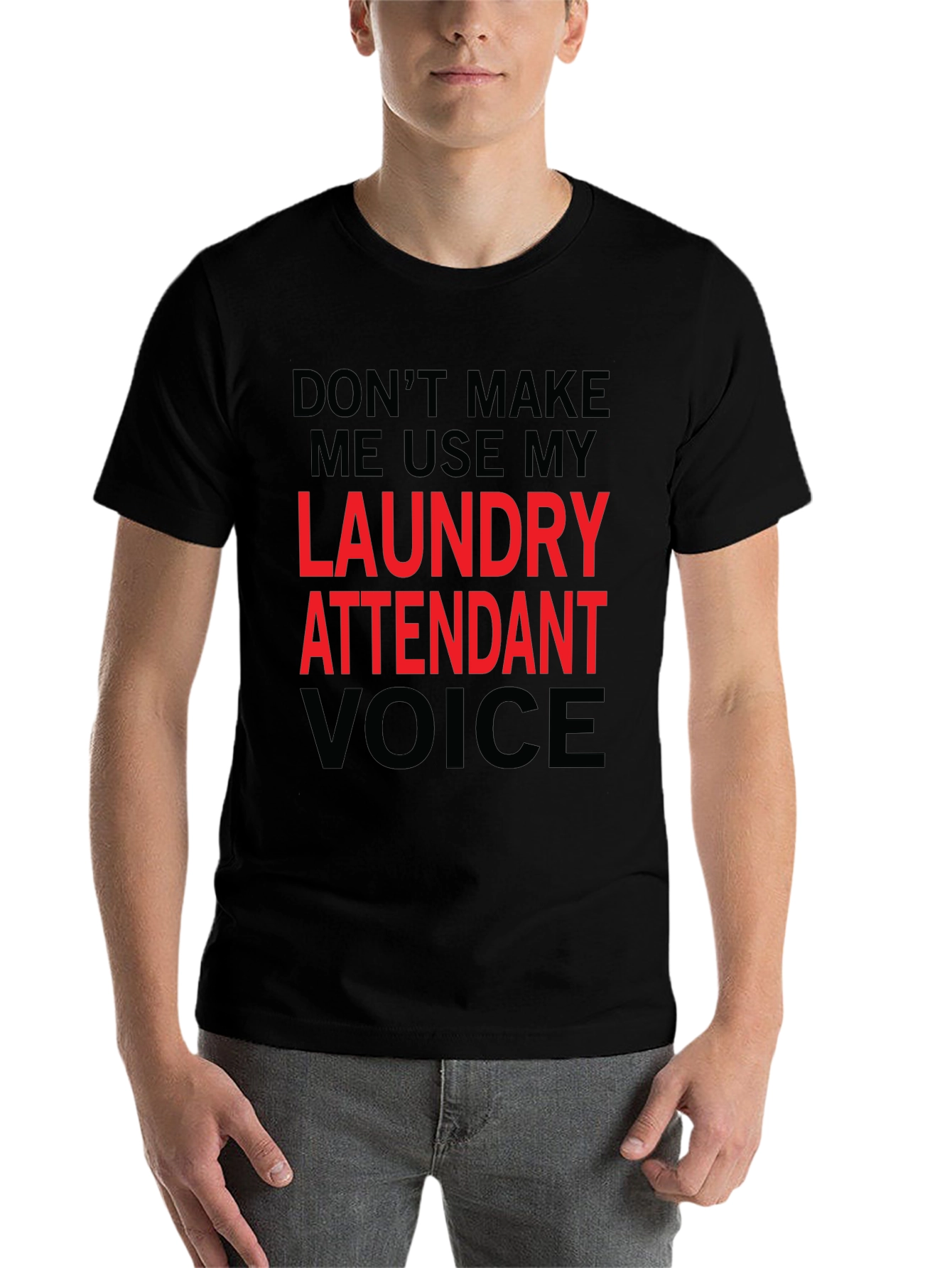 Black Laundry Attendant Voice T-Shirt - Funny Novelty Tee view 7