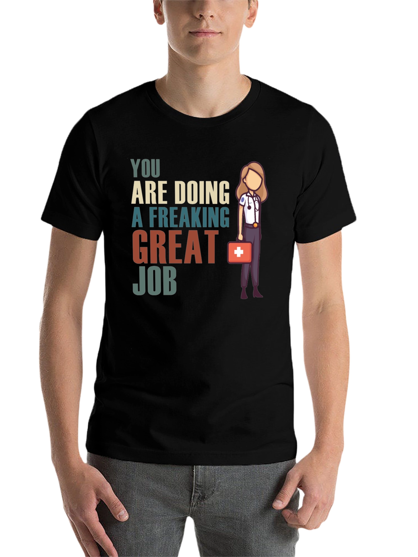 Black You Are Doing A Great Job T-Shirt view 7