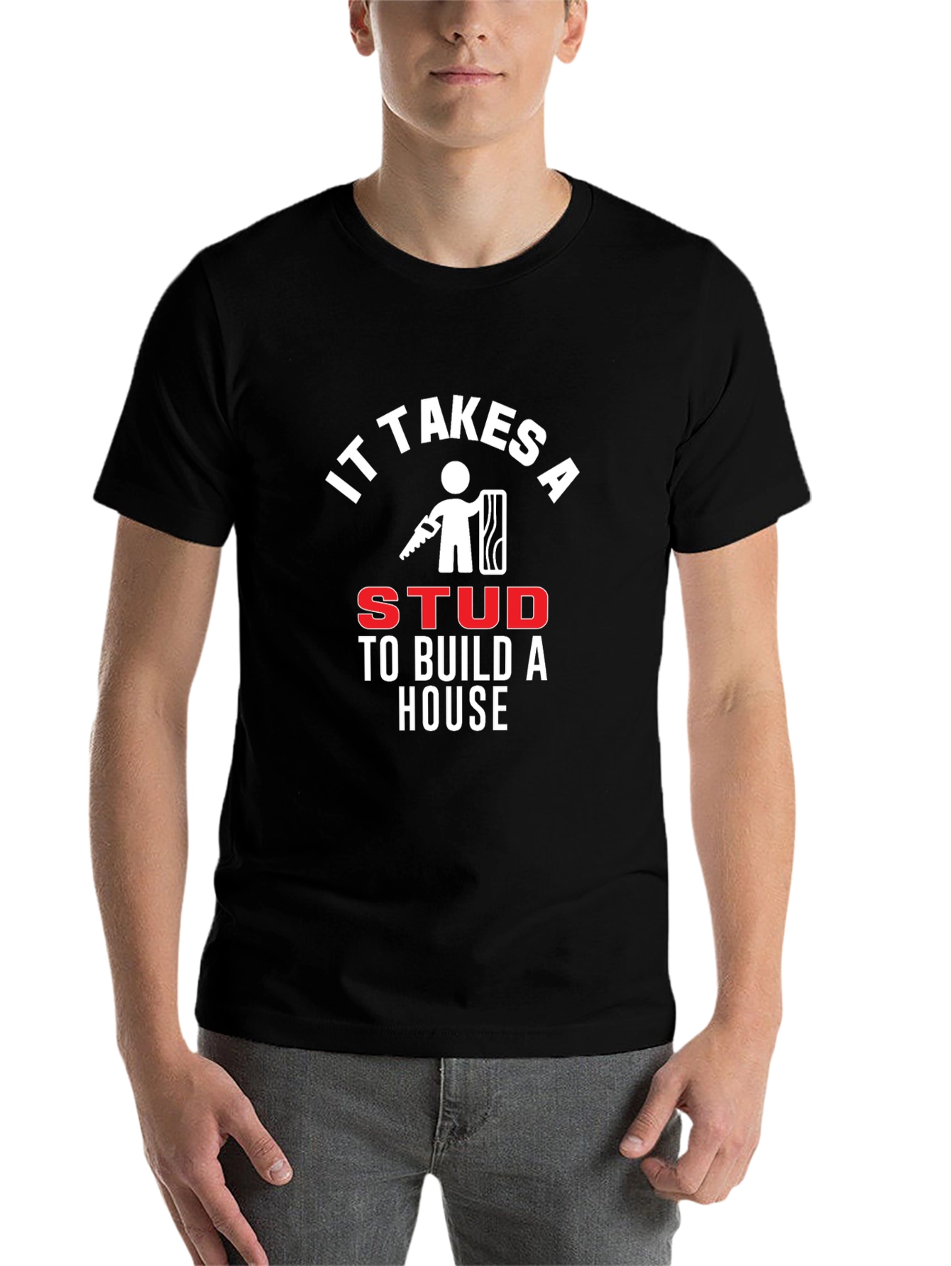 Black It Takes A Stud To Build A House Black T-Shirt view 7