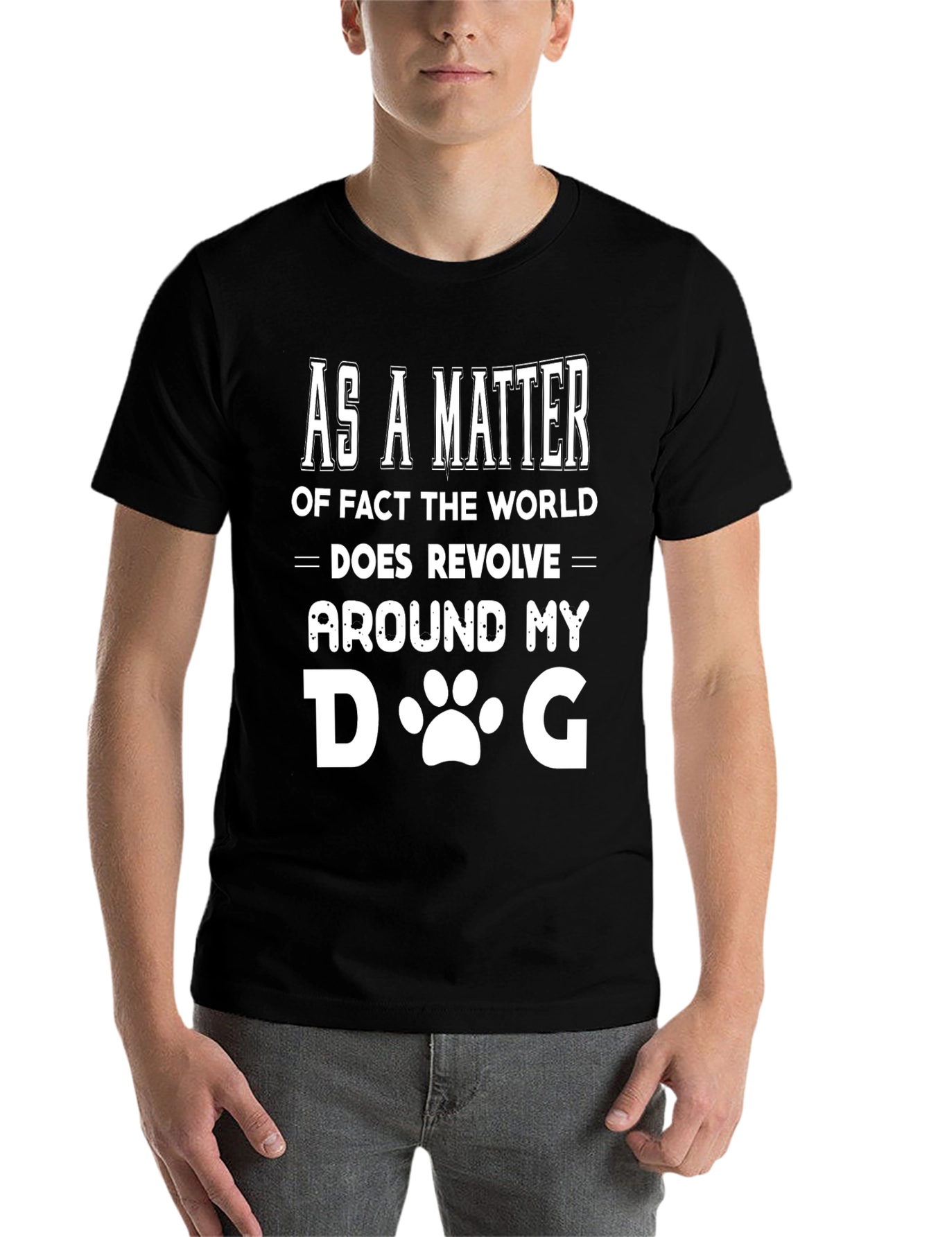 Black Funny Dog Lover T-Shirt - "The World Revolves Around My Dog" view 7