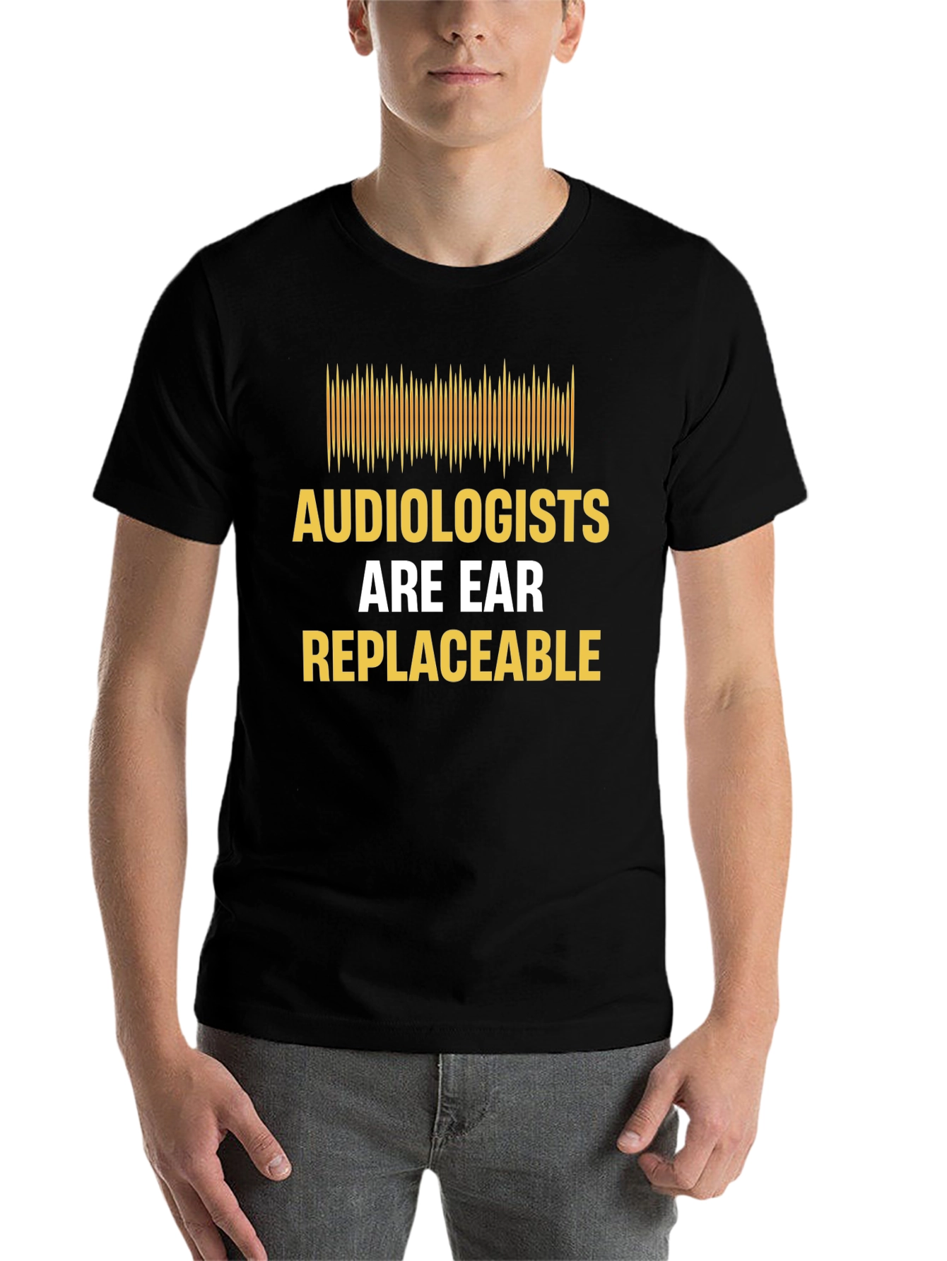 Audiologist Humor T-Shirt - "Are Ear Replaceable" - 7