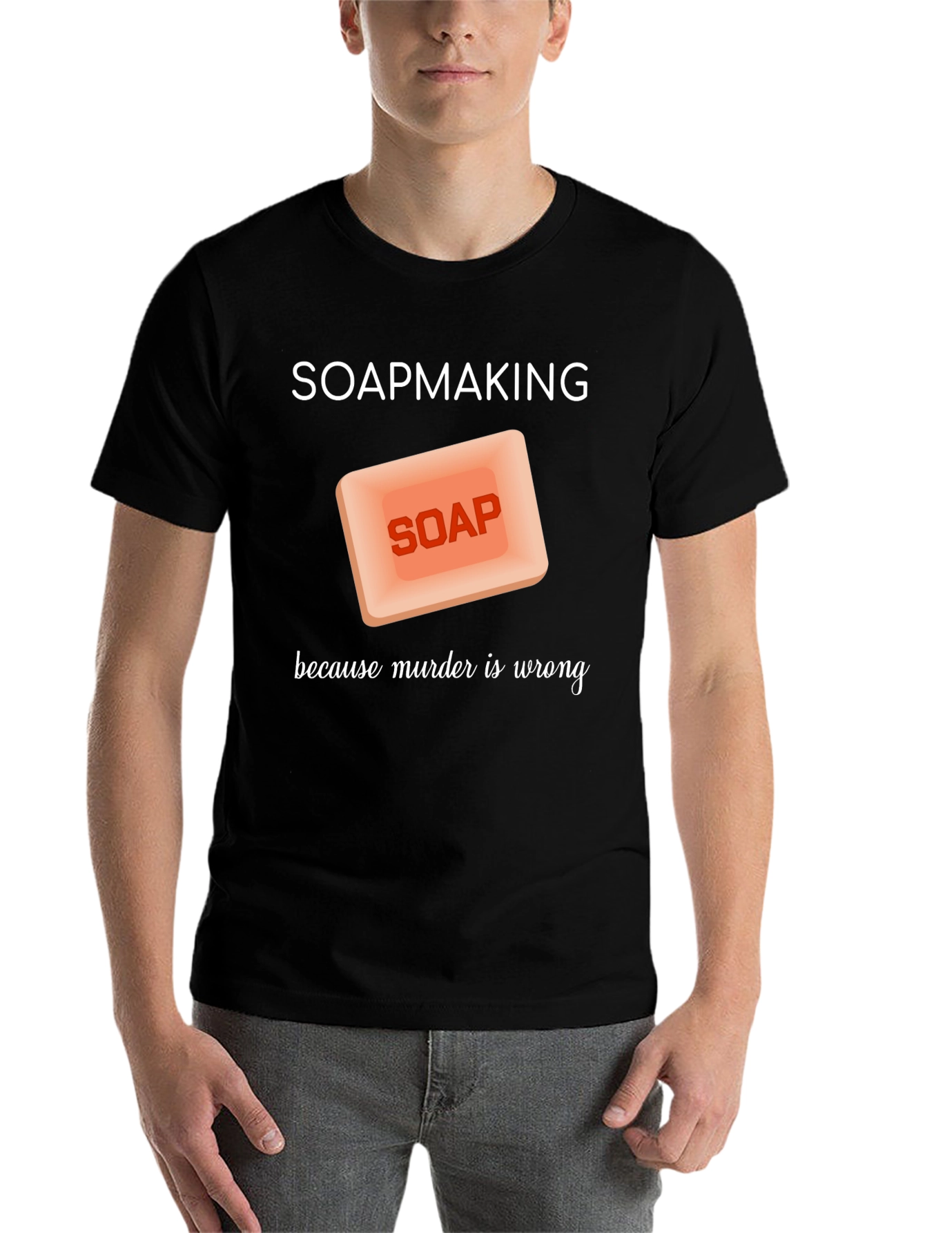 Black Soapmaking Because Murder is Wrong T-Shirt view 7