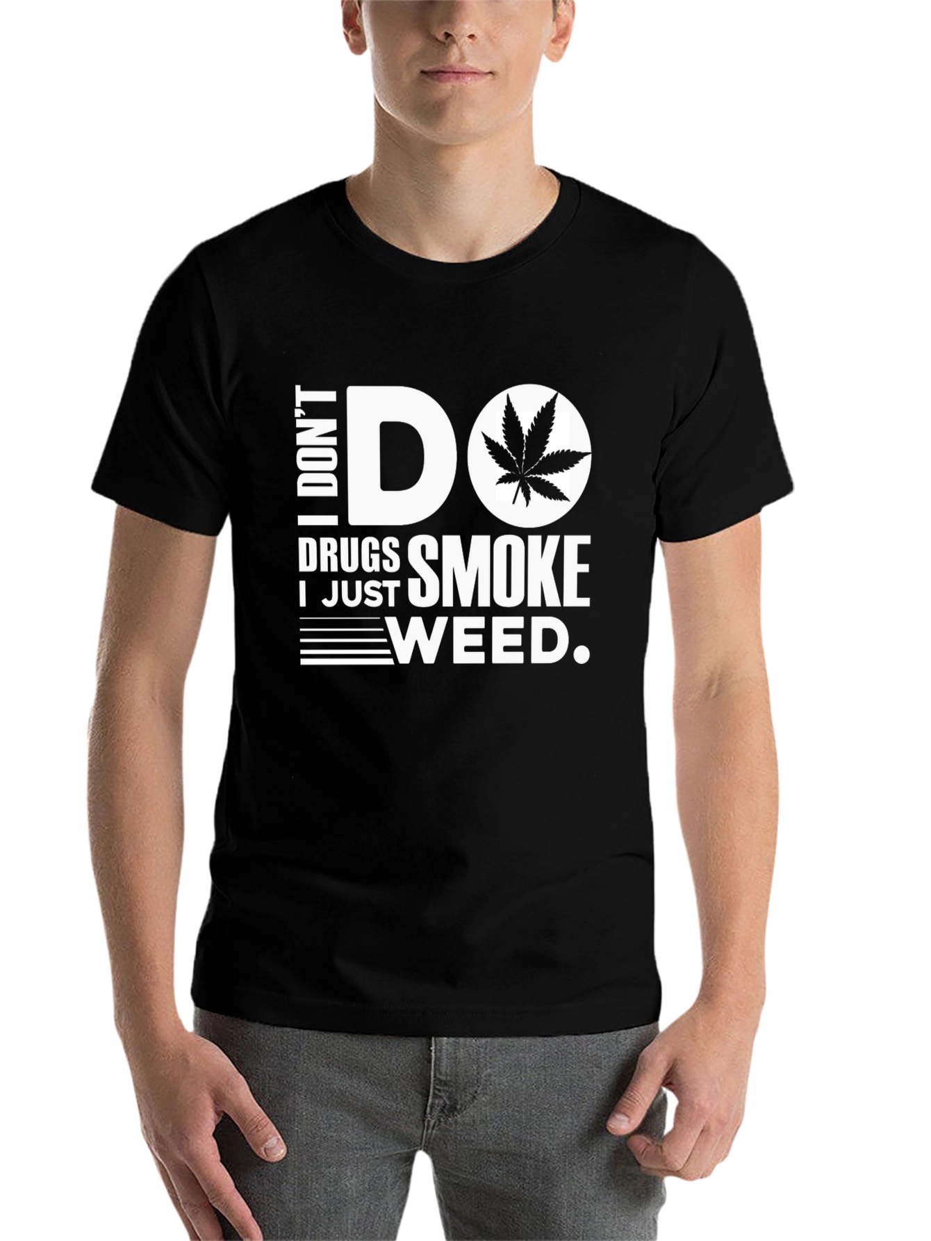 Black I Don't Do Drugs I Just Smoke Weed T-Shirt view 7