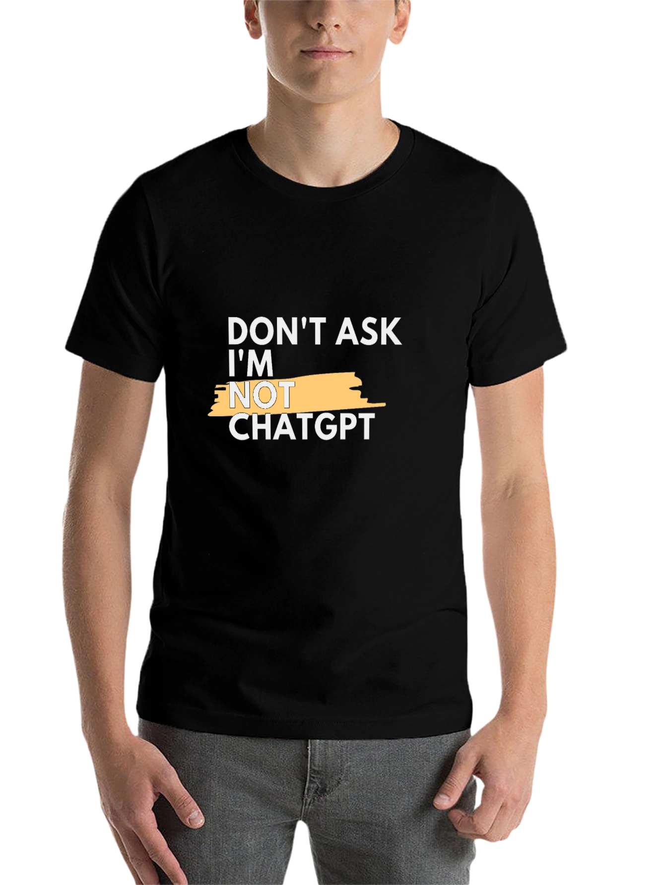 Black Don't Ask, I'm Not ChatGPT Funny Slogan T-Shirt view 7