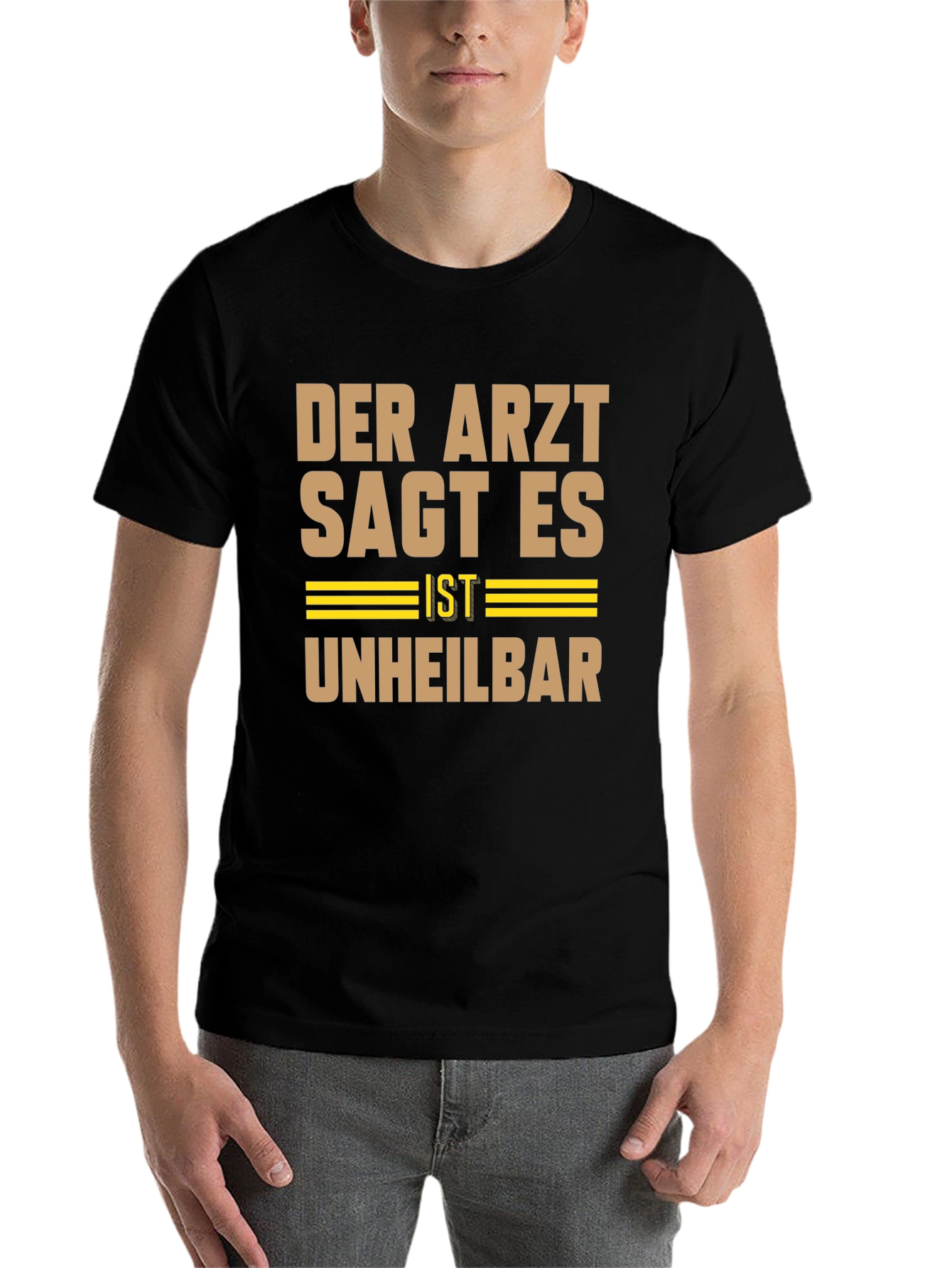 Black Der Arzt Sagt Es Ist Unheilbar Graphic Tee view 7