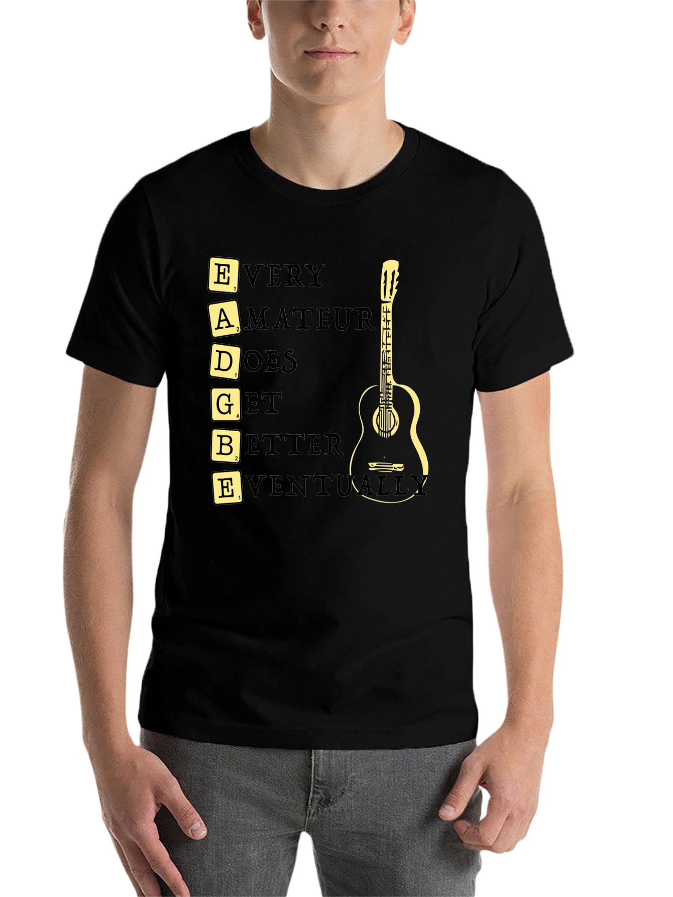 Black Guitar Player T-Shirt: EADGBE - Every Amateur Does Get Better Eventually view 7