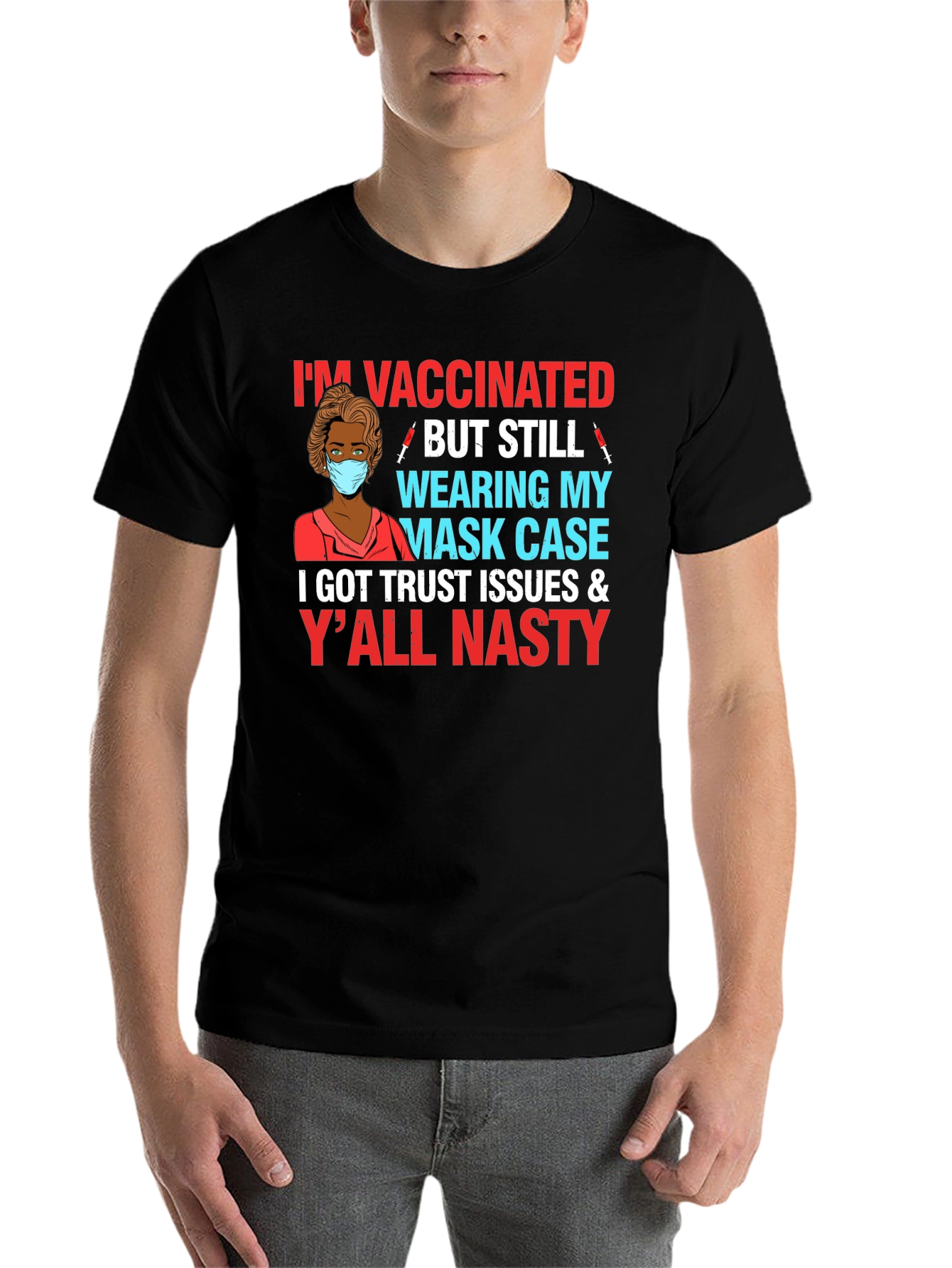 Black Vaccinated But Still Wearing Mask Case T-Shirt view 7