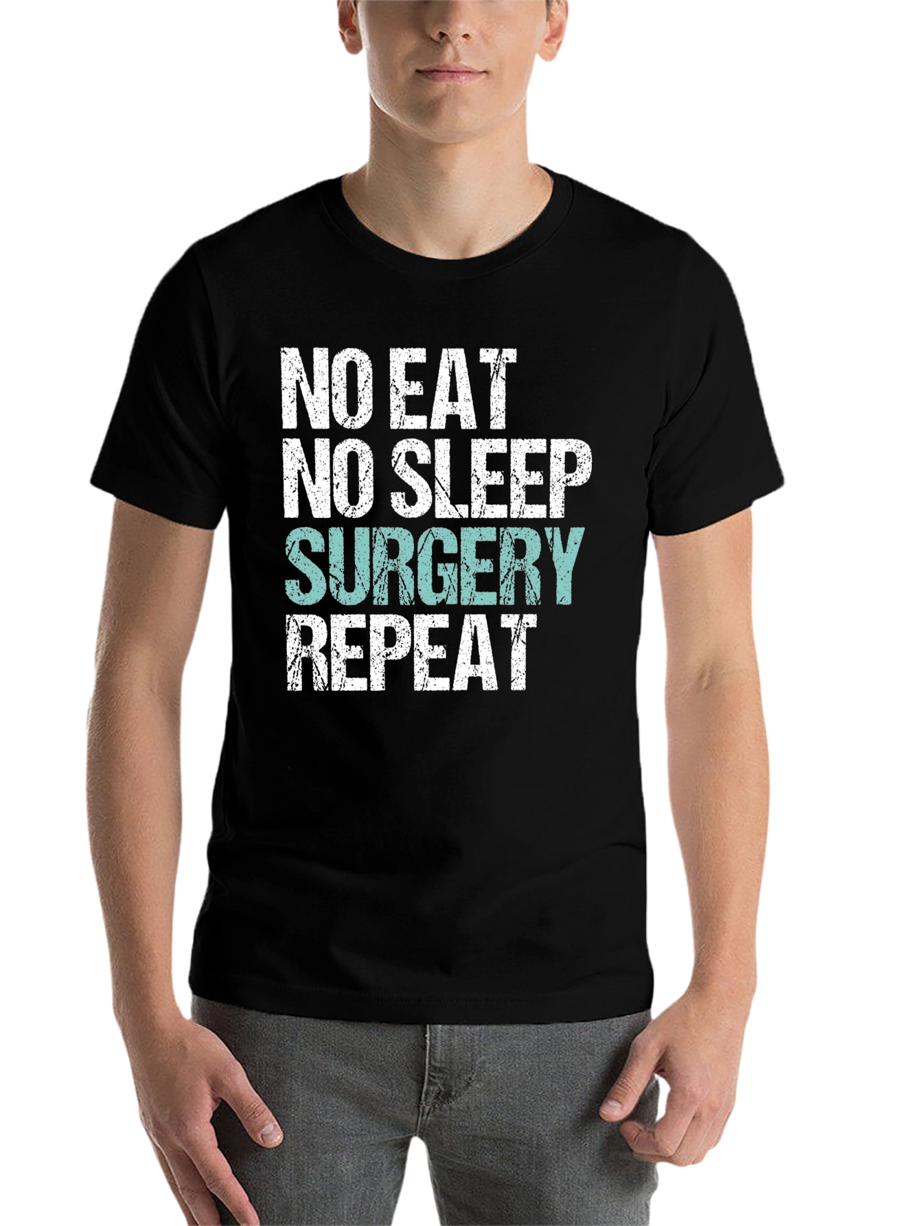 Black No Eat, No Sleep, Surgery, Repeat T-Shirt view 7