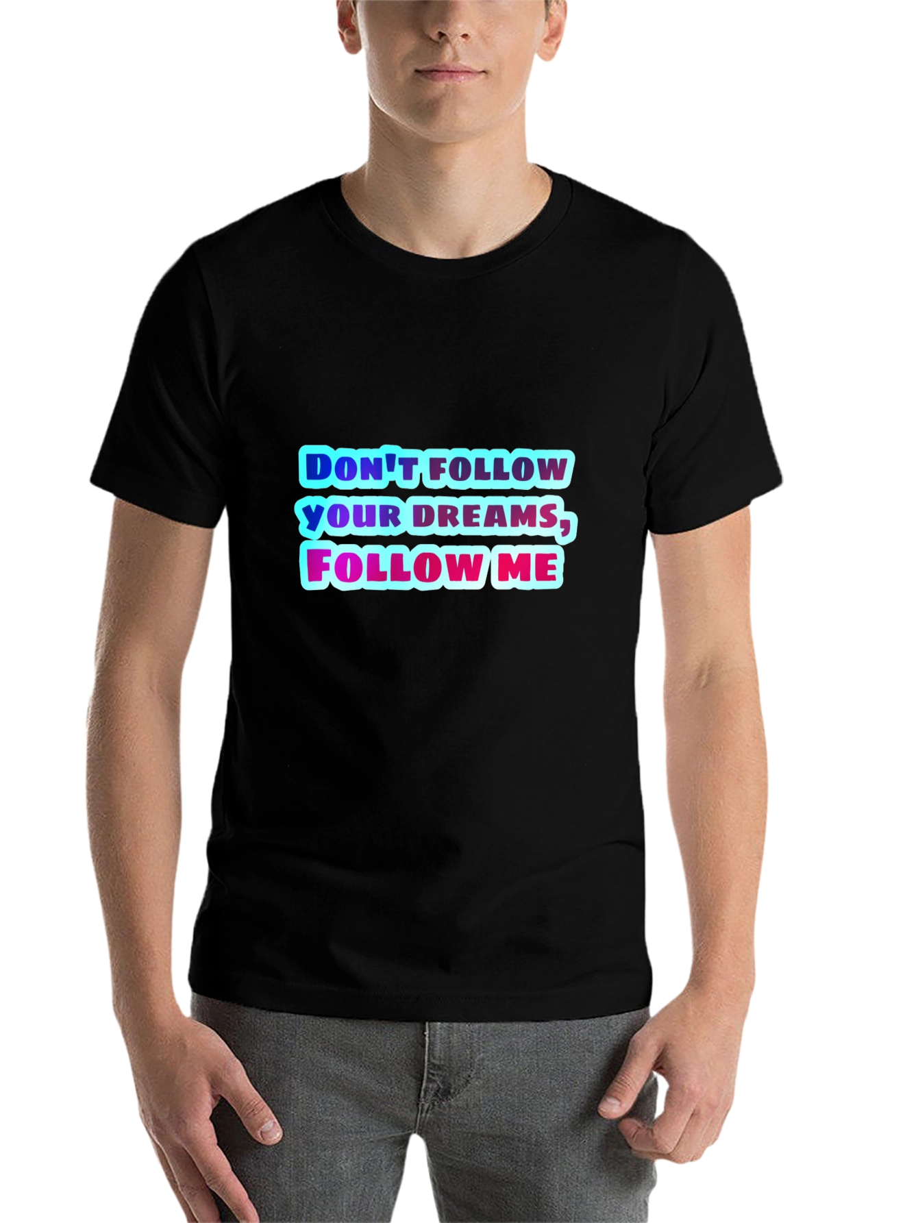 Black Don't Follow Your Dreams, Follow Me Graphic Tee view 7