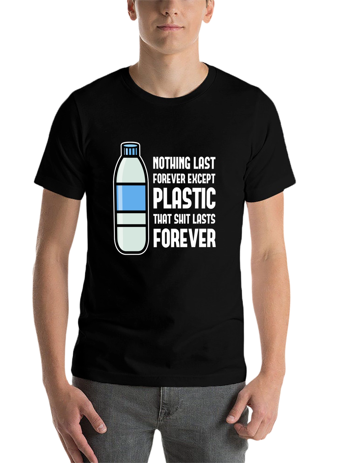 Plastic Lasts Forever T-Shirt - Environmental Humor - 7