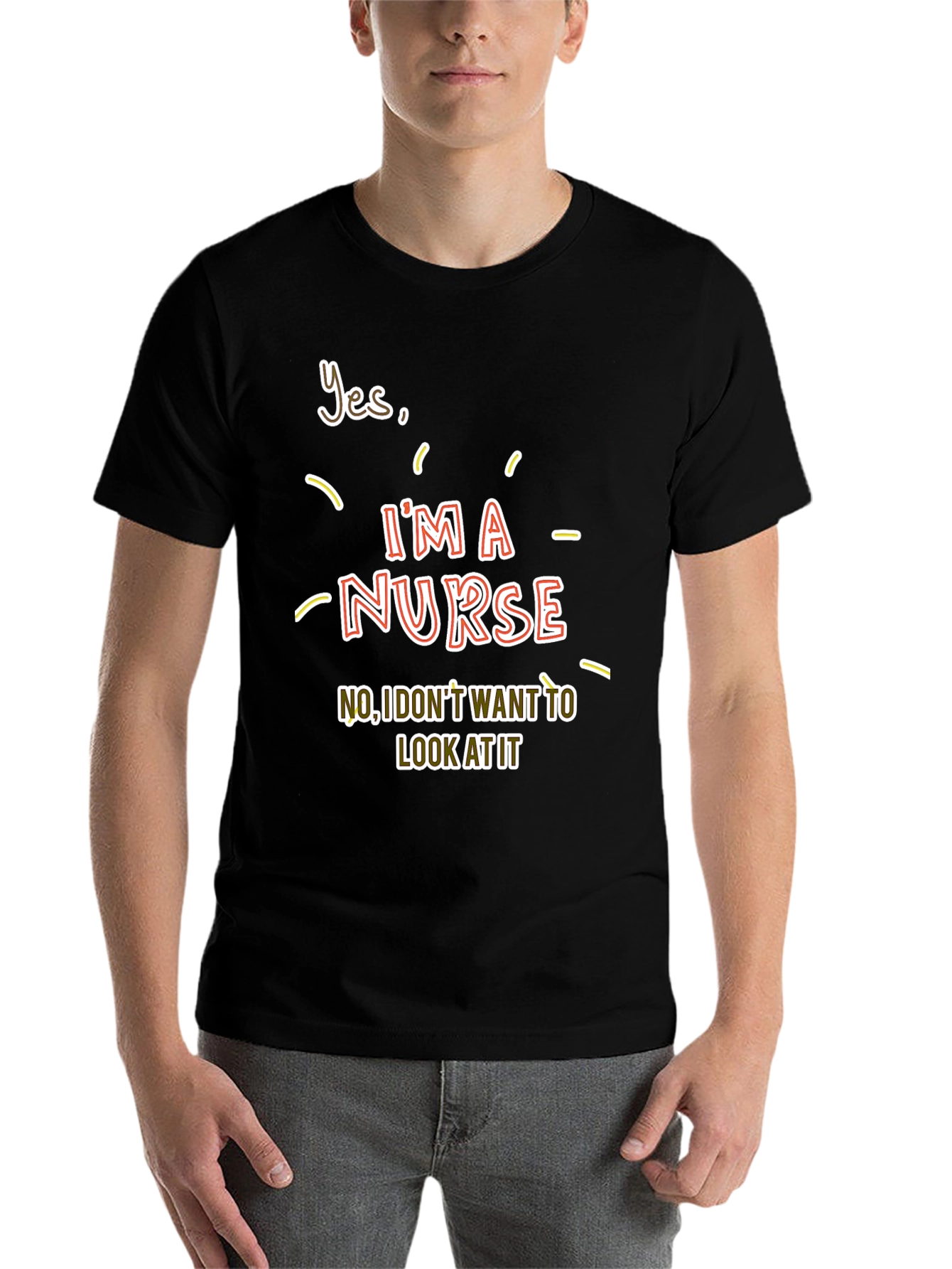 Funny Nurse T-Shirt - I'm a Nurse Graphic Tee - 7