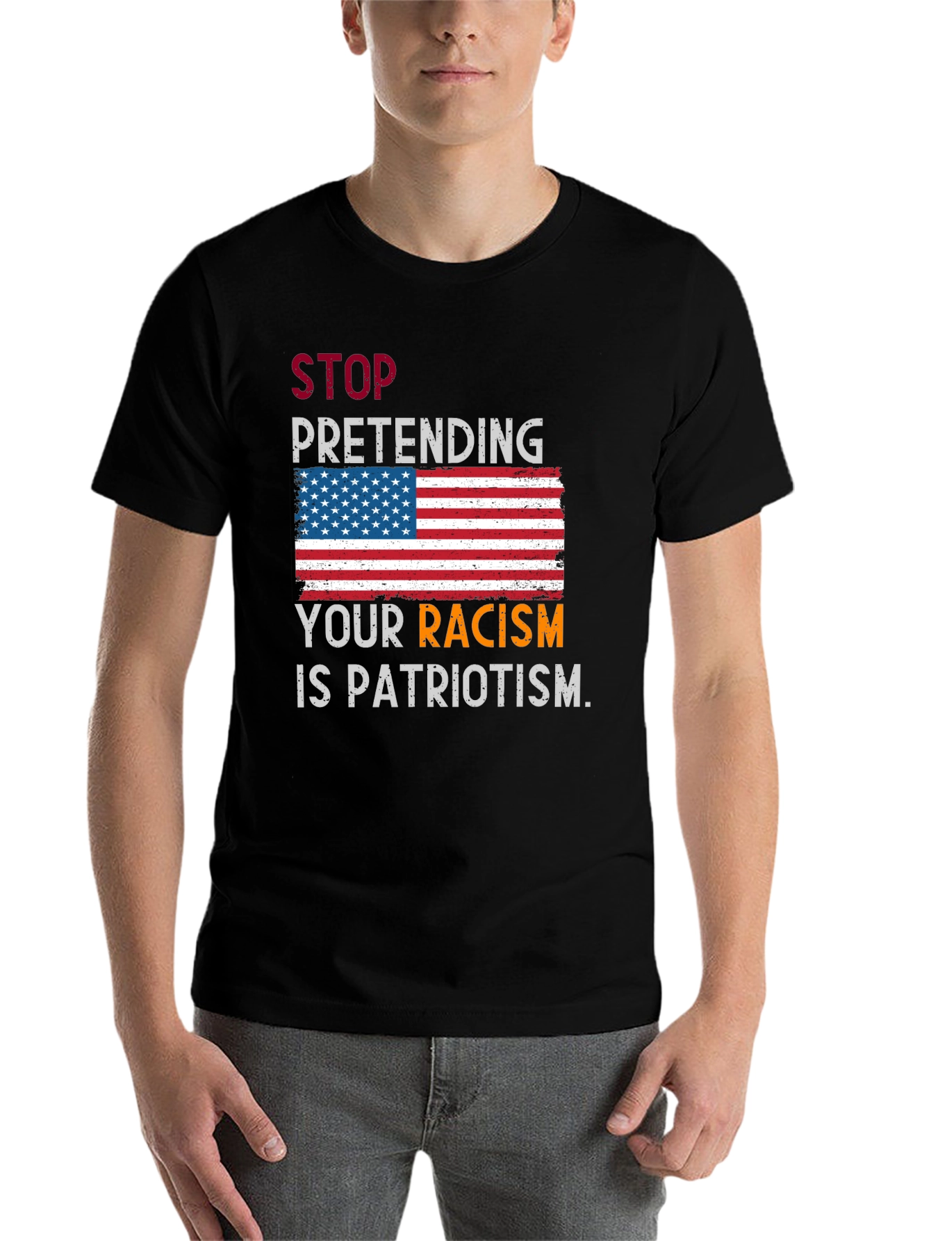 Black Stop Pretending Your Racism Is Patriotism T-Shirt view 7