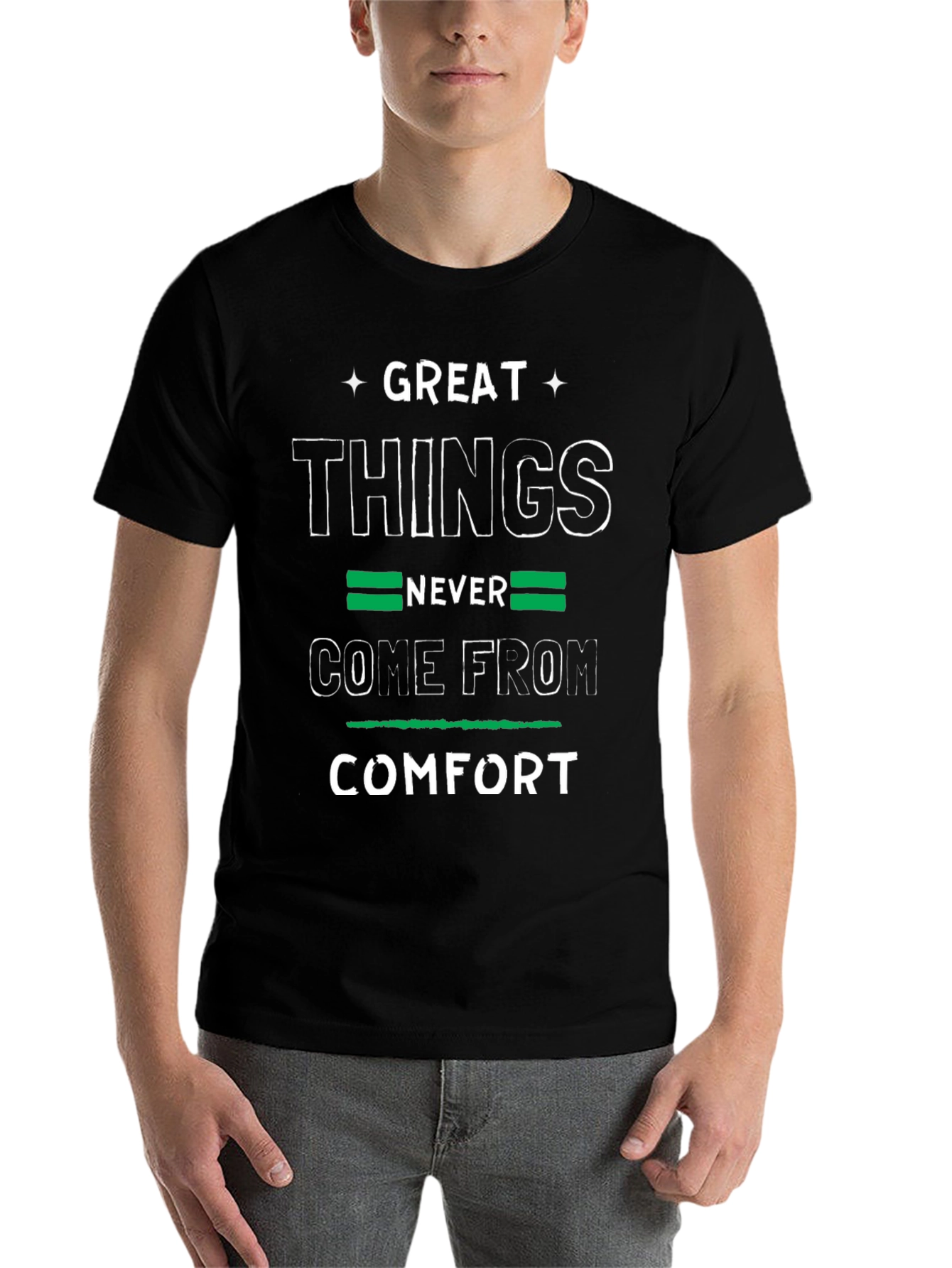 Black Great Things Never Come From Comfort T-Shirt view 7