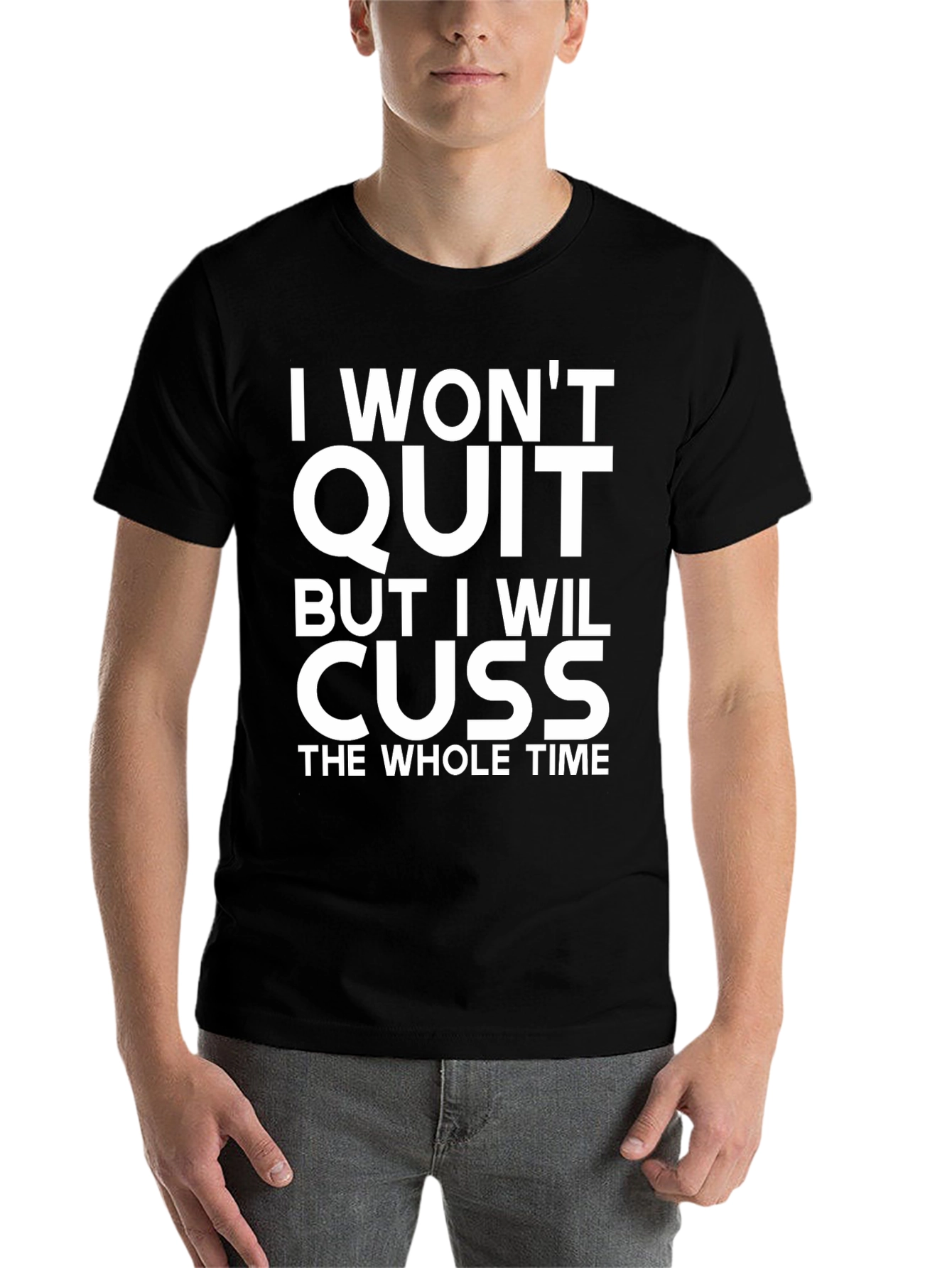 Black I Won't Quit But I Will Cuss T-Shirt view 7
