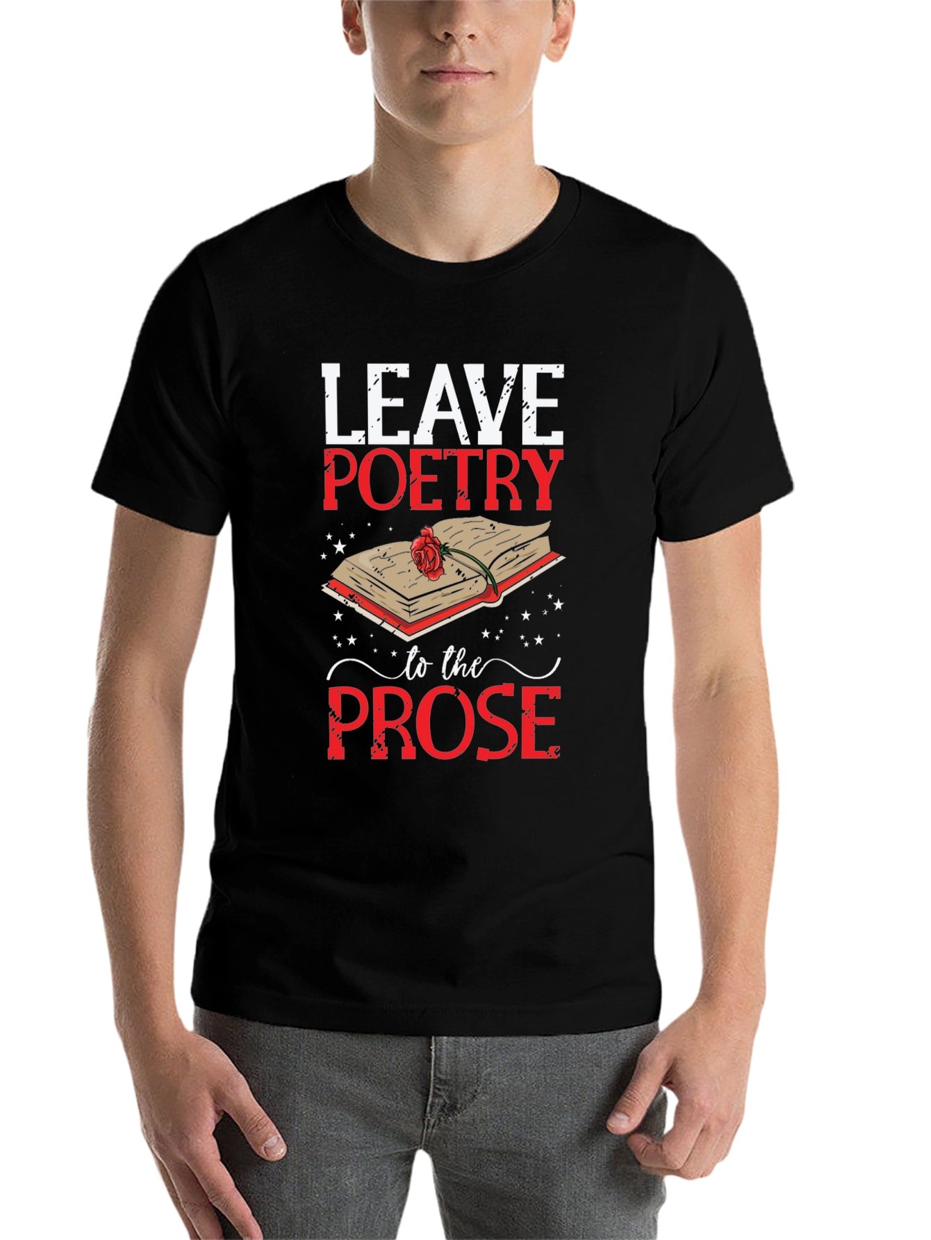 Black Leave Poetry to the Prose Graphic T-Shirt view 7