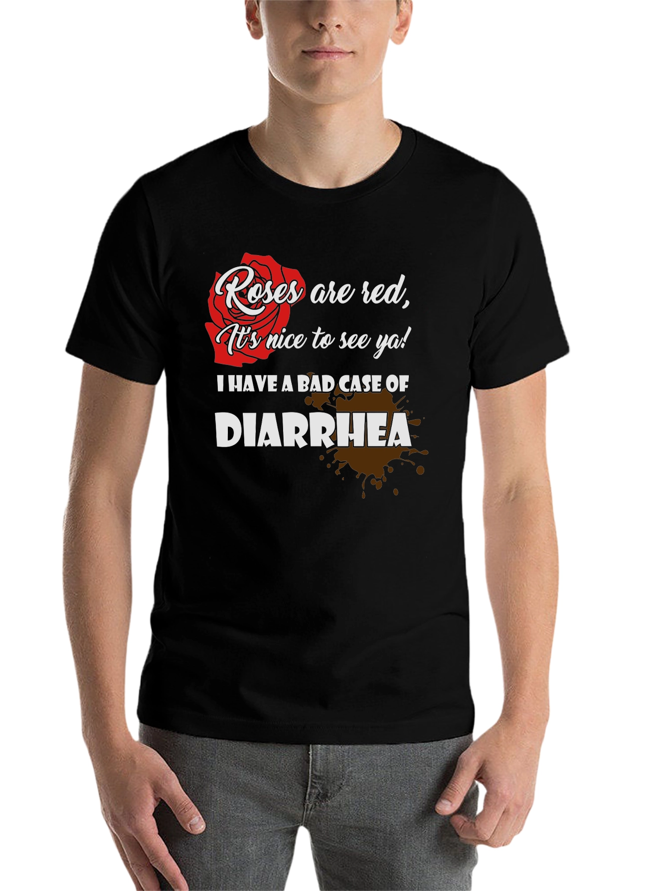 Black Roses are Red T-Shirt: Funny Diarrhea Tee view 7