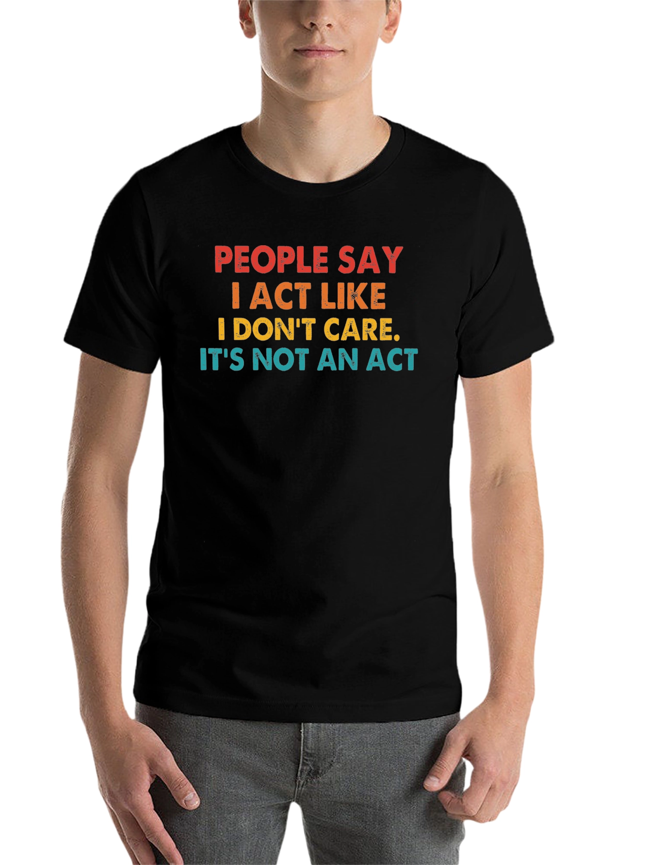 Black People Say I Act Like I Don't Care T-Shirt view 7