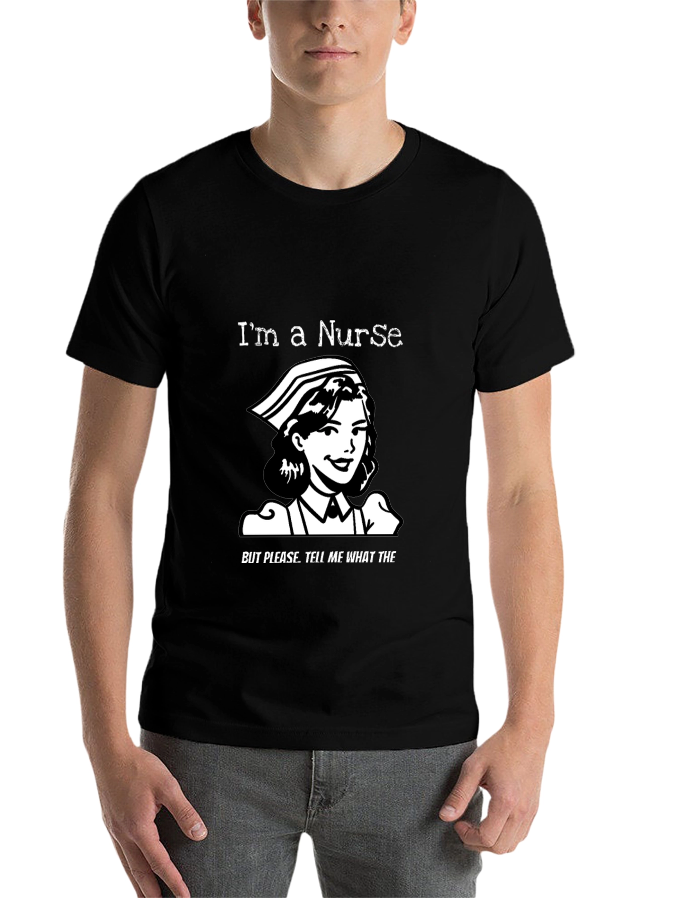 Black Nurse Humor T-Shirt - "I'm a Nurse" Graphic Tee view 7