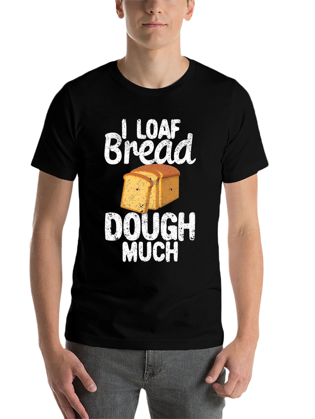 Black I Loaf Bread Dough Much T-Shirt Funny Baker Tee view 7