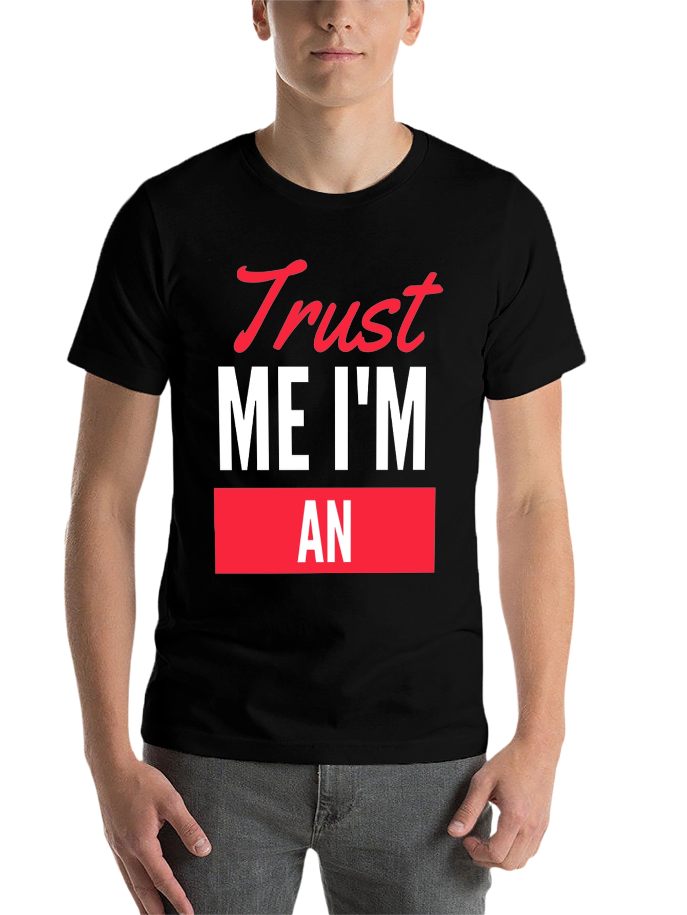 Black Trust Me I'm An... Funny Graphic T-Shirt view 7