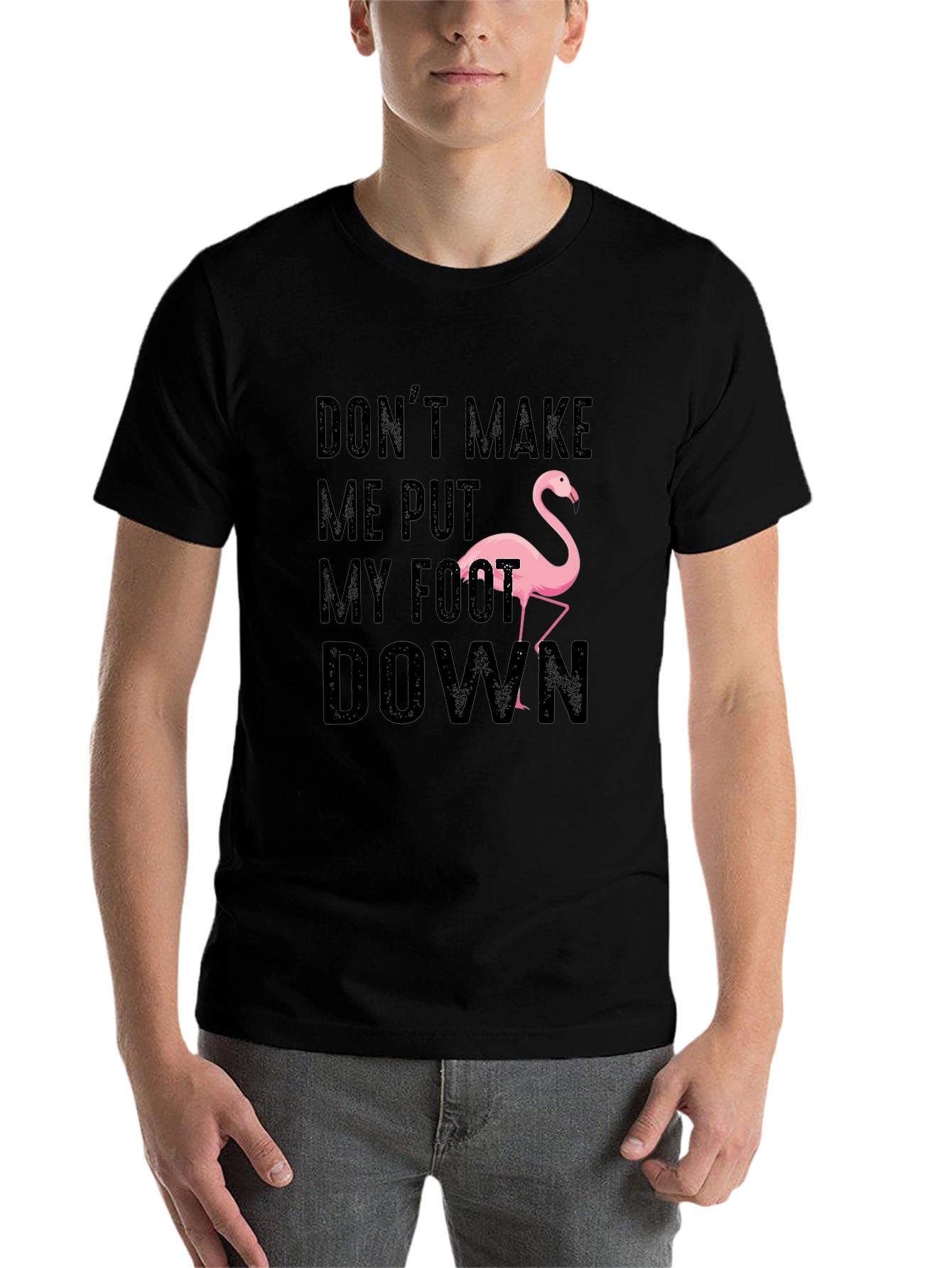 Black Don't Make Me Put My Foot Down Flamingo T-Shirt view 7