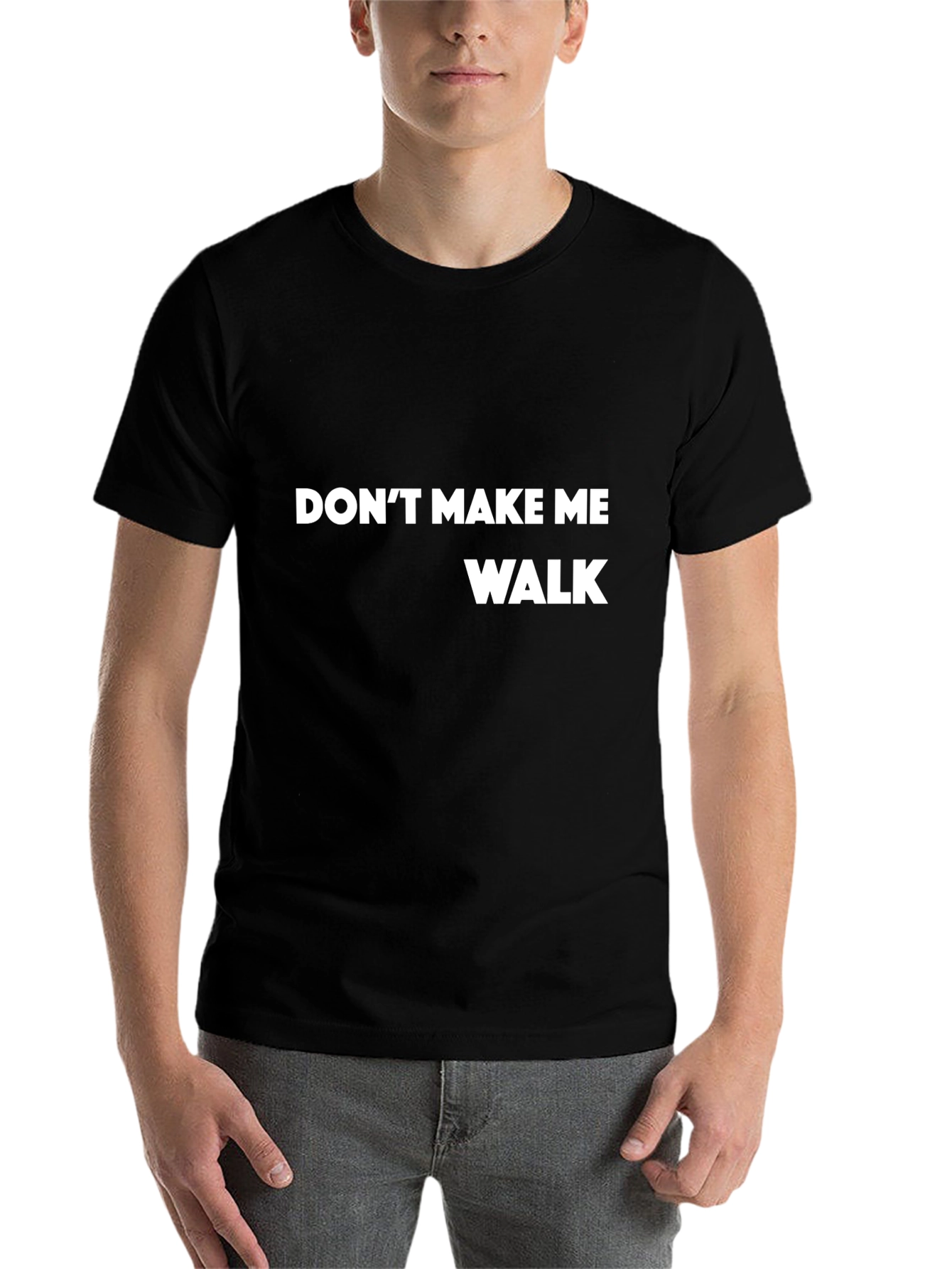 Black Don't Make Me Walk T-Shirt - Funny Slogan Tee view 7