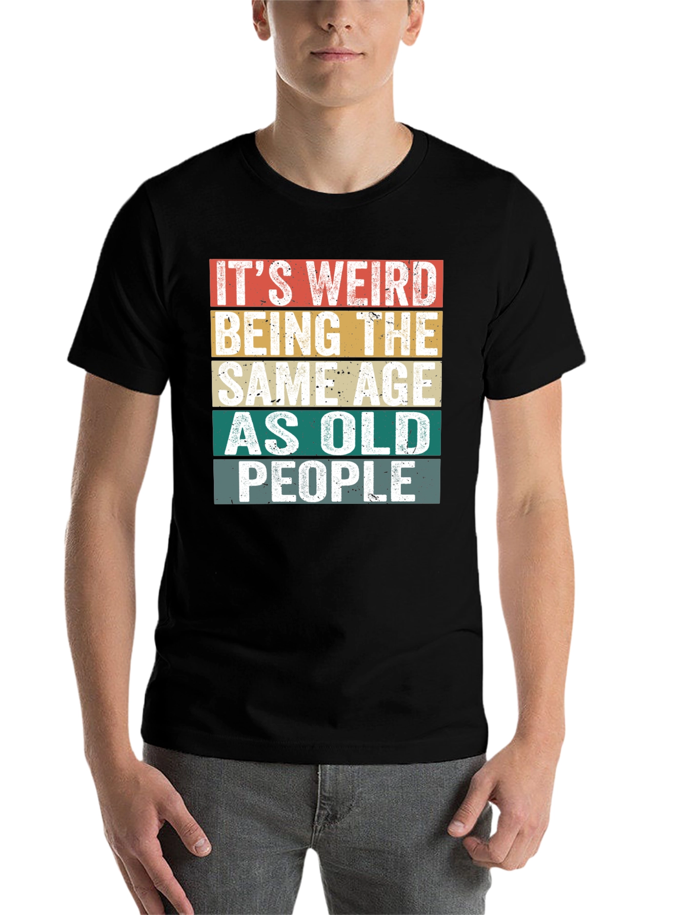Black It's Weird Being The Same Age as Old People T-Shirt view 7