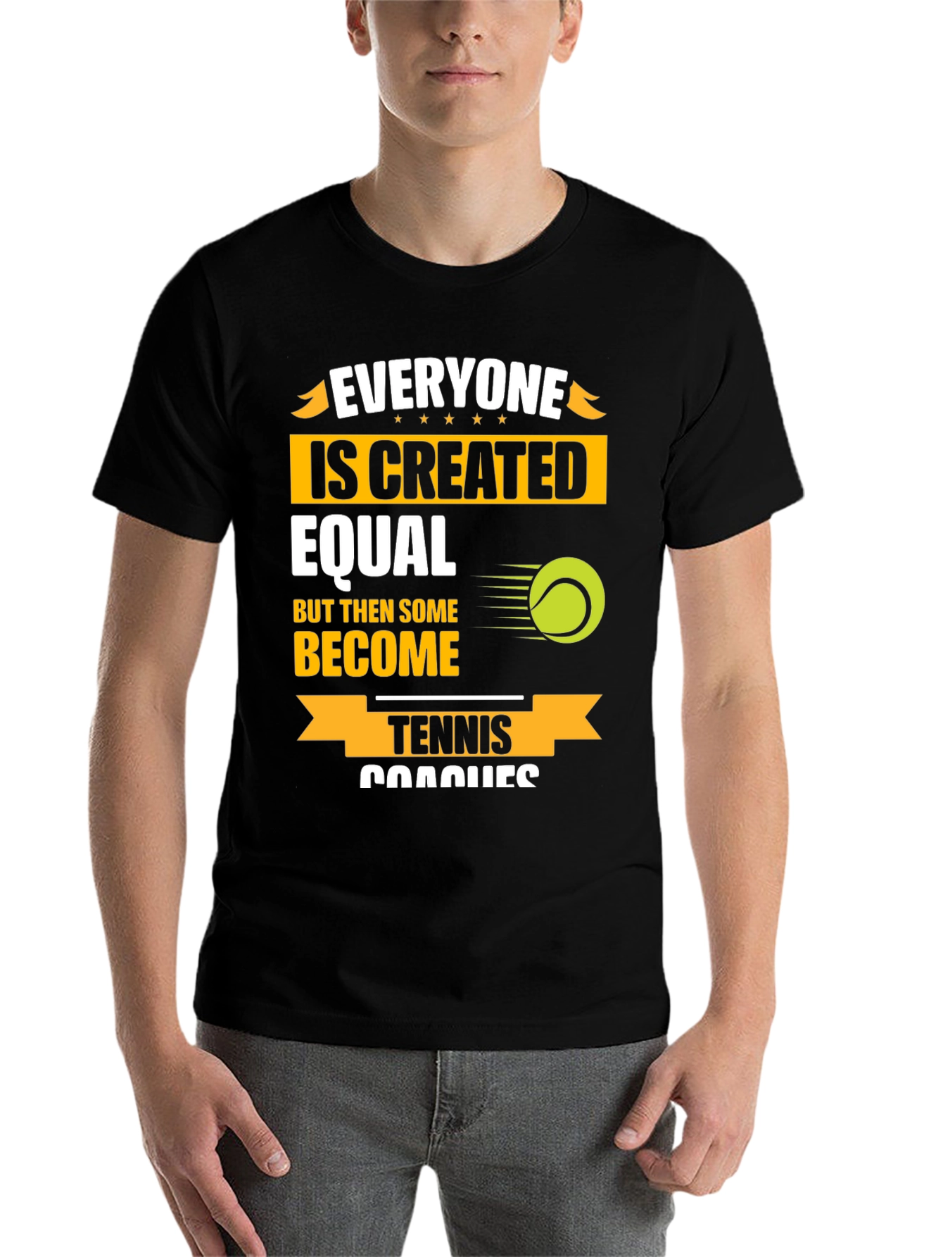 Black Tennis Coach T-Shirt: Everyone Is Created Equal Funny Tee view 7