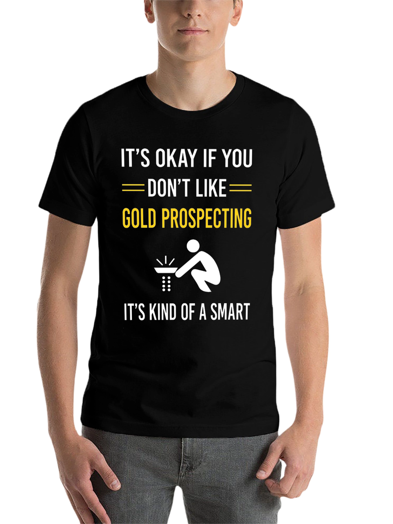 Black Gold Prospecting Smart Funny T-Shirt view 7