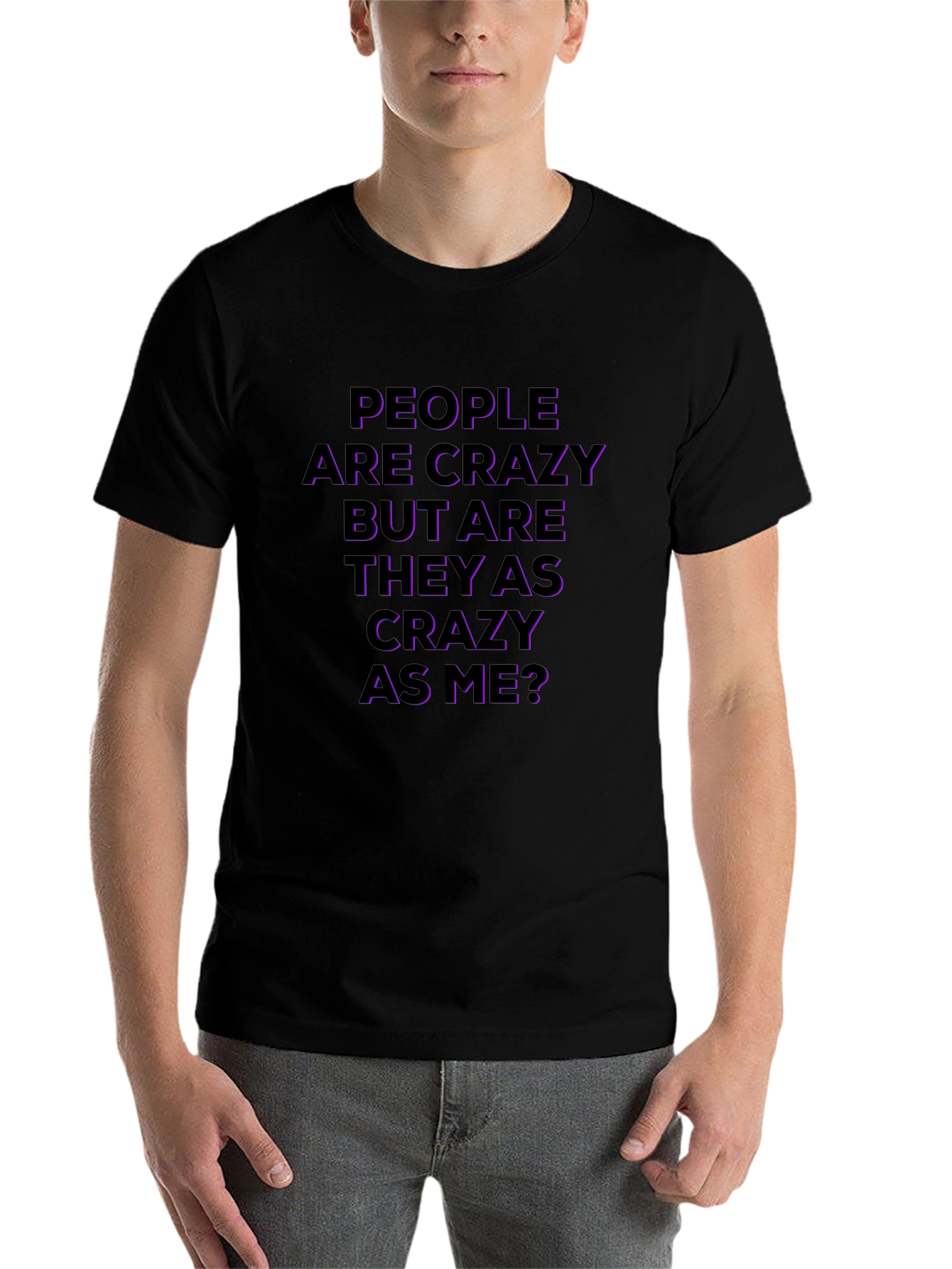 Black Crazy People T-Shirt - Funny Slogan Tee view 7