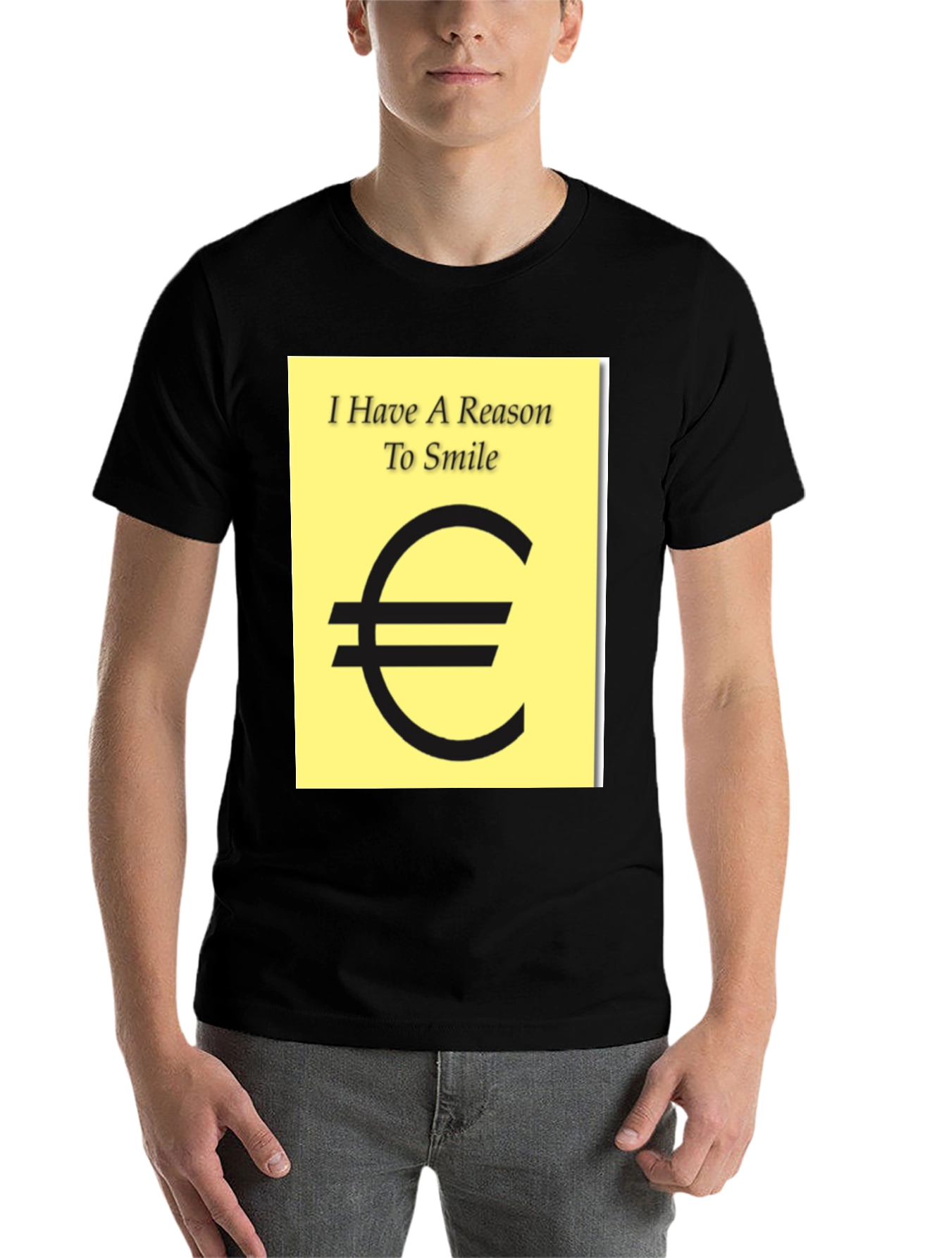 Black I Have A Reason To Smile Euro Sign T-Shirt view 7