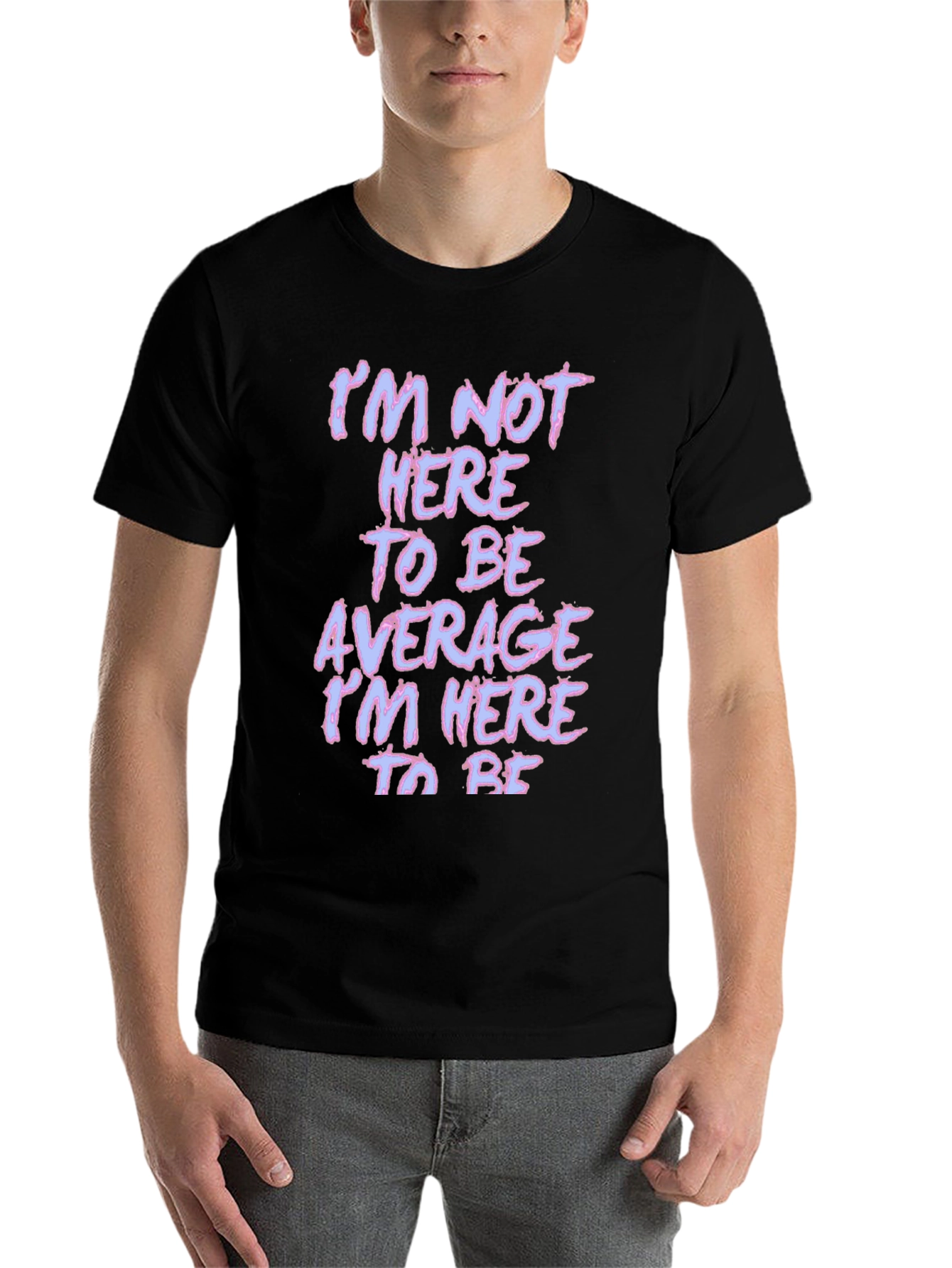 Black Motivational T-Shirt - Not Here to Be Average - Black view 7