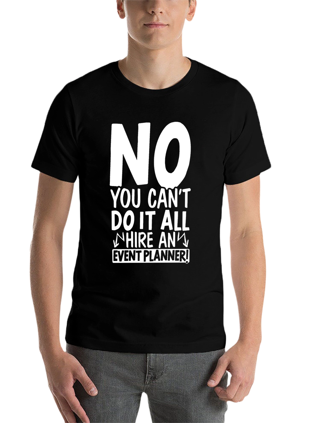 Black Funny Event Planner T-Shirt - "No, Hire an Event Planner!" view 7