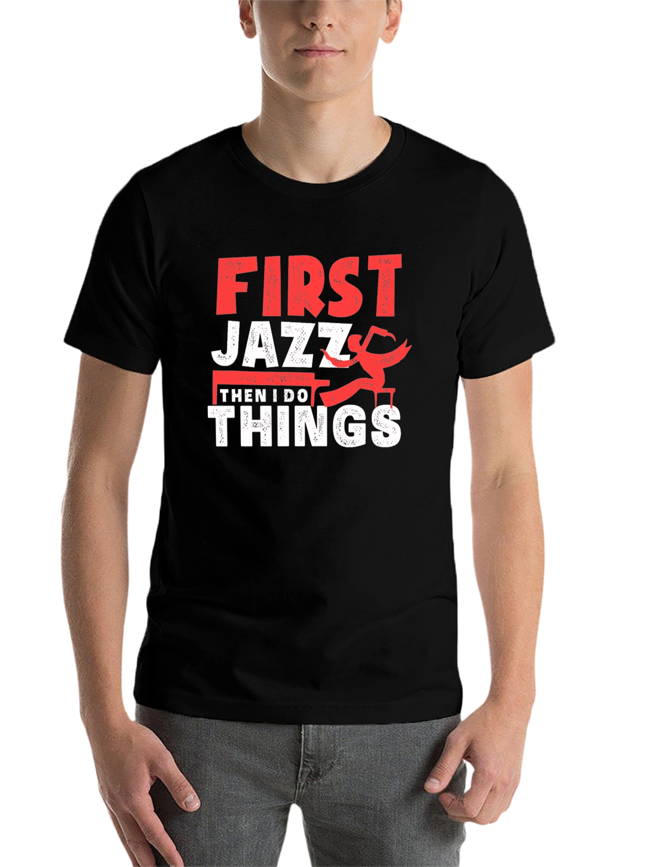Black First Jazz Then I Do Things T-Shirt view 7