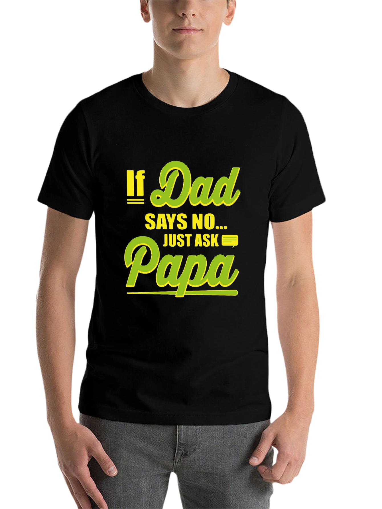 Black Funny "If Dad Says No Ask Papa" Black T-Shirt view 7
