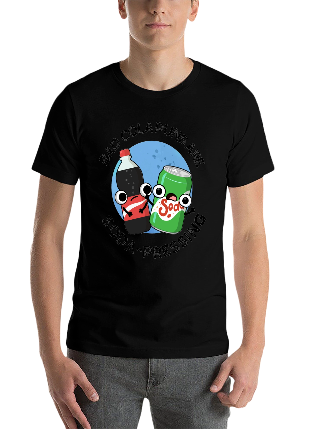 Black Bad Cola Puns Are Soda-Pressing T-Shirt view 7