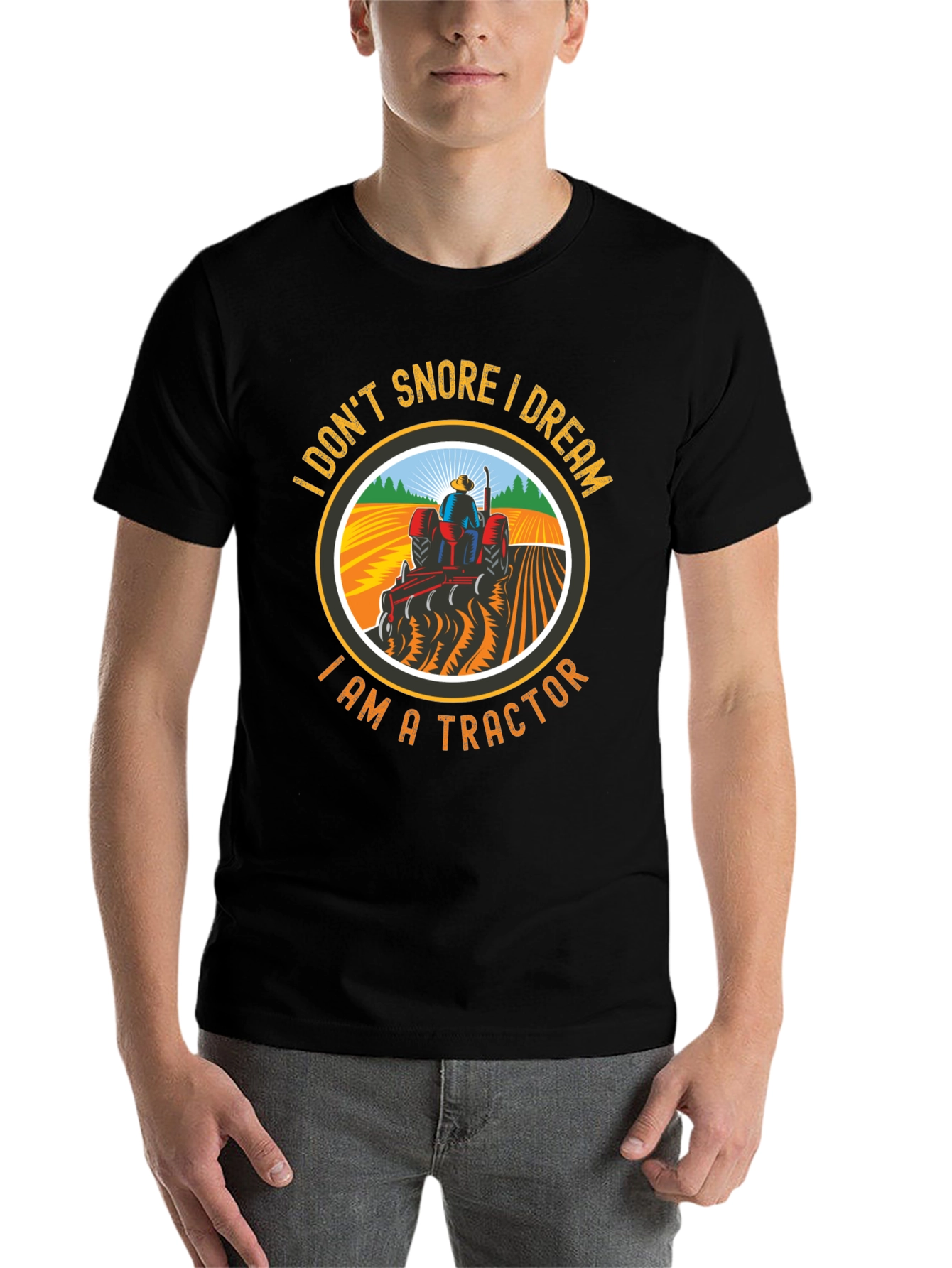 I Don't Snore, I Dream I Am A Tractor T-Shirt - 7