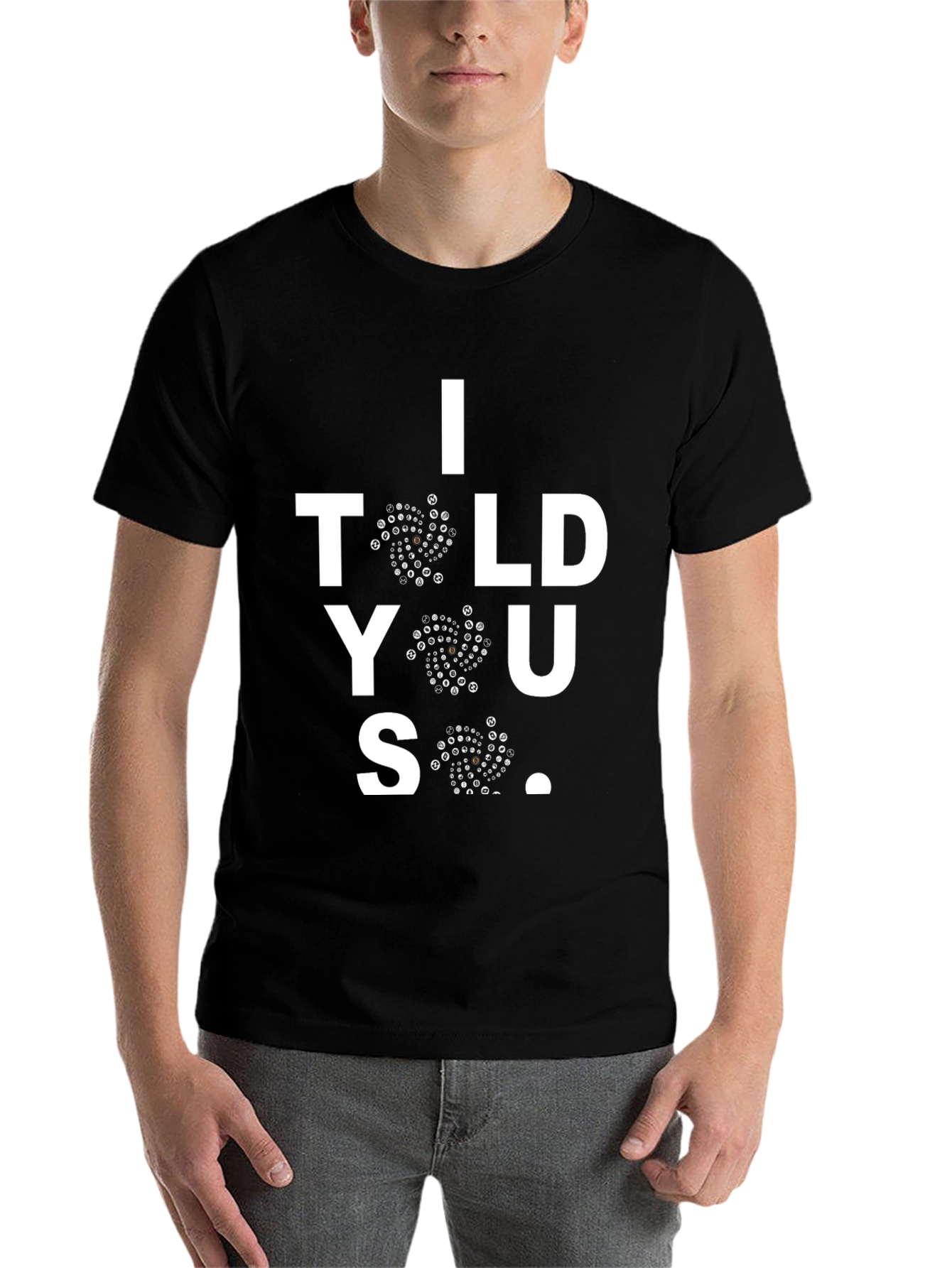 Black I Told You So T-Shirt - Black Crew Neck Tee view 7